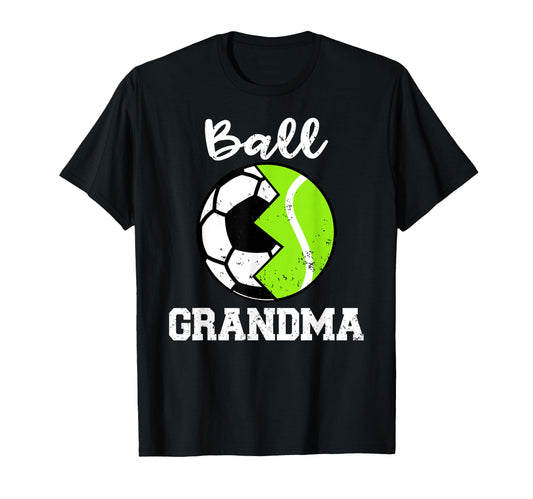 Ball Grandma Funny Soccer Tennis T-Shirt - Casual Everyday Wear for Adults - T-Shirt, Sweatshirt, Hoodie