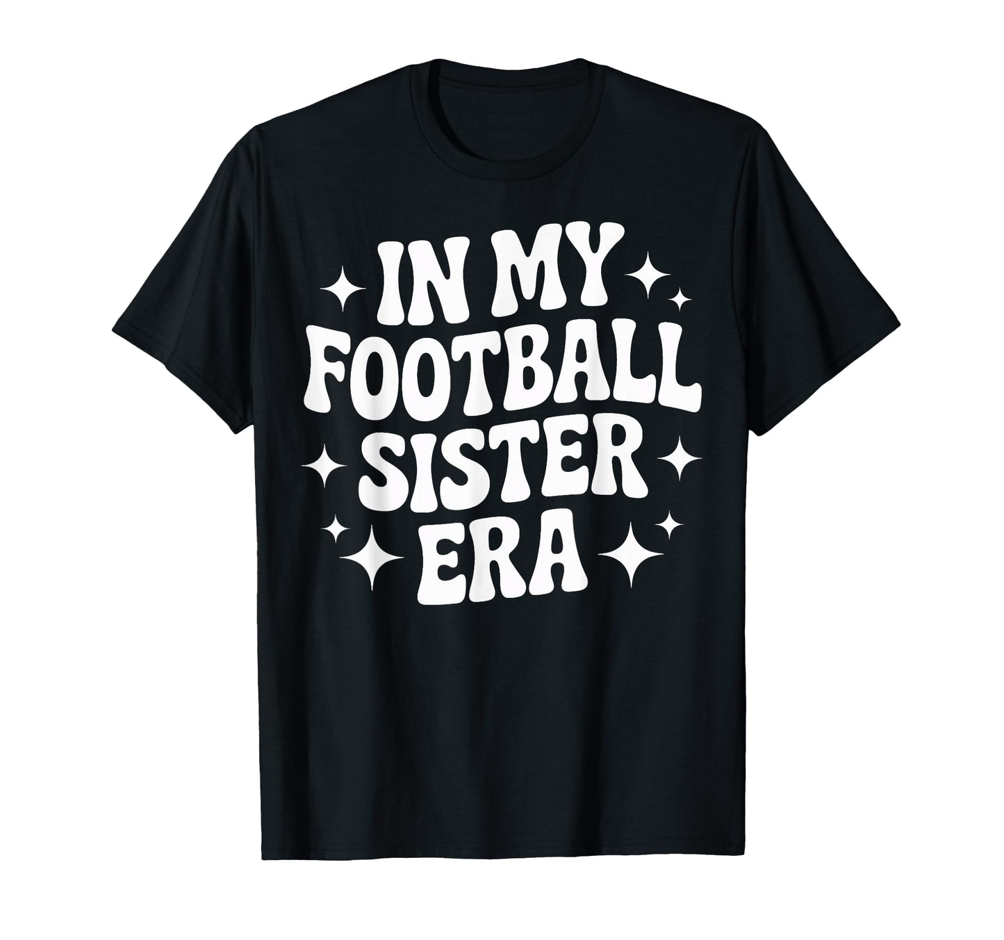 Proud My Football Sister Era Soccer T-Shirt - Unique Graphic Men Women - T-Shirt, Sweatshirt, Hoodie