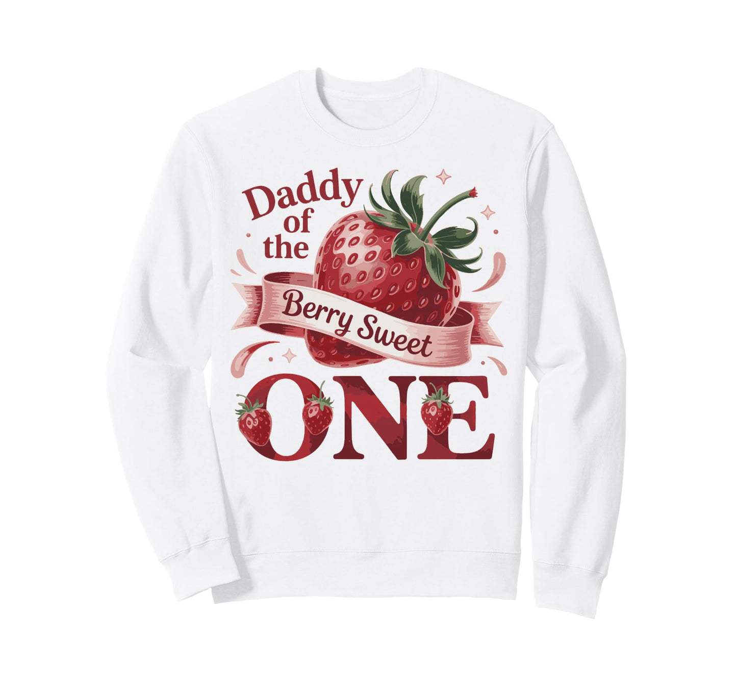 Berry Sweet One Strawberry Birthday Sweatshirt - Novelty Apparel Men Women - T-Shirt, Sweatshirt, Hoodie