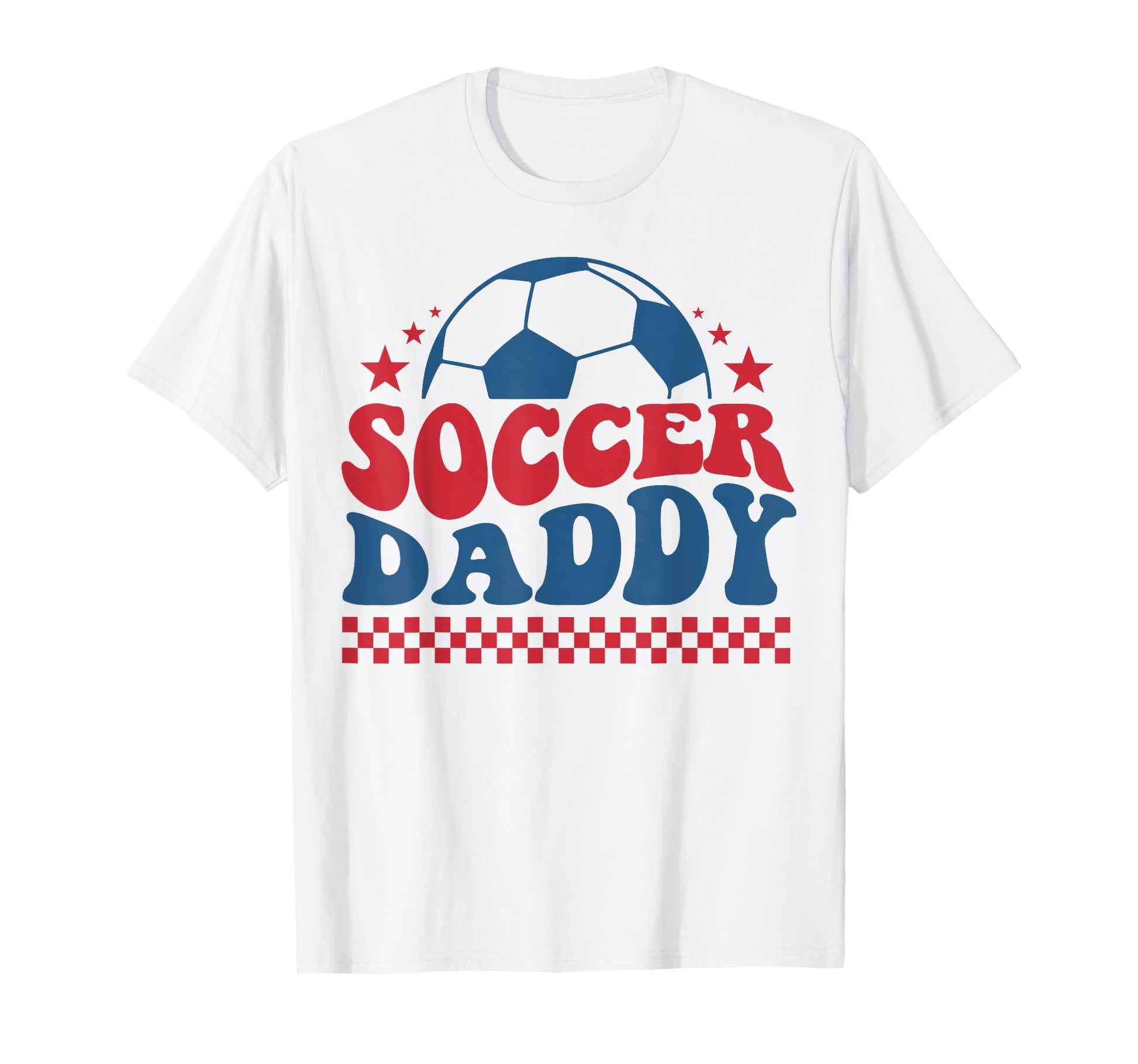 Soccer Daddy Soccer Dad Father Support T-Shirt - Novelty Apparel Unisex - T-Shirt, Sweatshirt, Hoodie