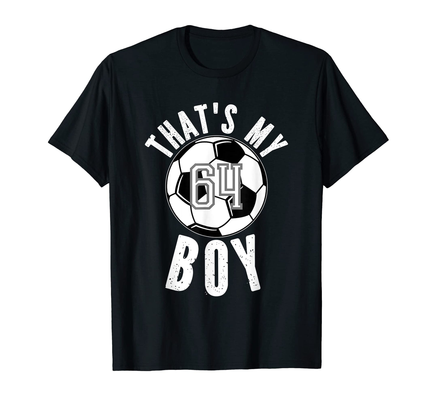 Thats My Jersey Number 64 Soccer Mom Dad T-Shirt - Unique Graphic Unisex - T-Shirt, Sweatshirt, Hoodie