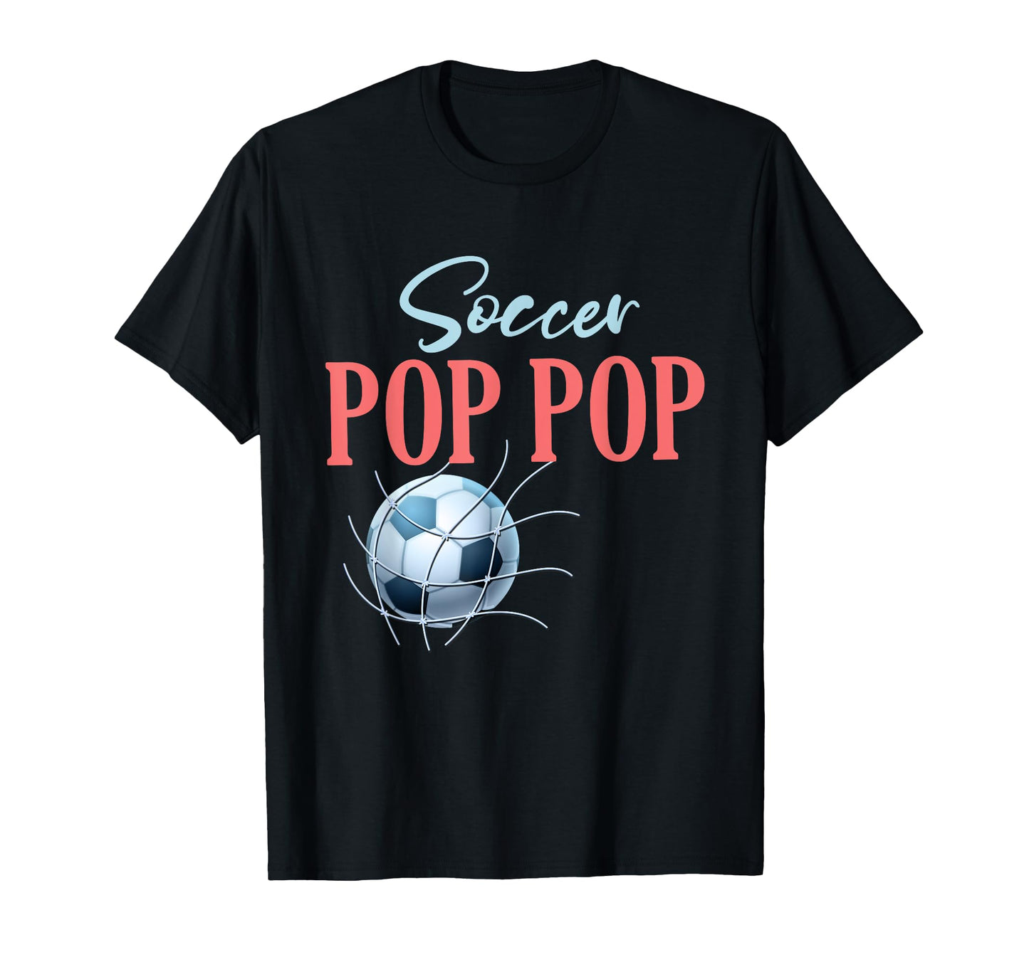 Soccer Pop Pop Gifts Fathers Day T-Shirt - Trendy Graphic for Adults - T-Shirt, Sweatshirt, Hoodie