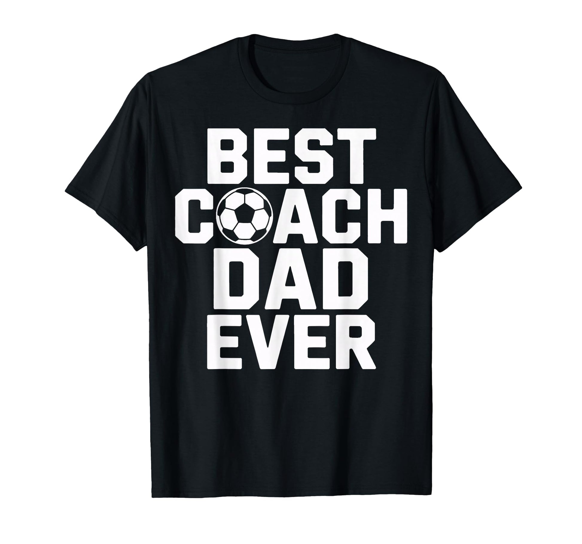 Best Coach Dad Ever Soccer Player T-Shirt - Unique Graphic for Adults - T-Shirt, Sweatshirt, Hoodie