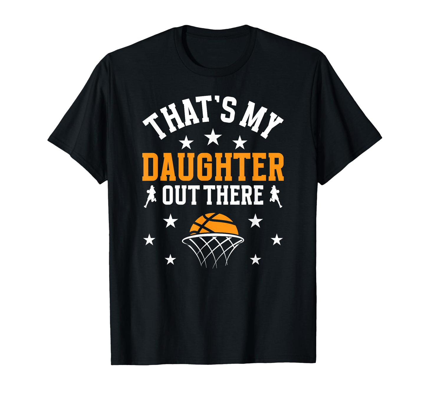 Thats My Daughter Basketball Dad T-Shirt - Custom Art Print for Adults - T-Shirt, Sweatshirt, Hoodie