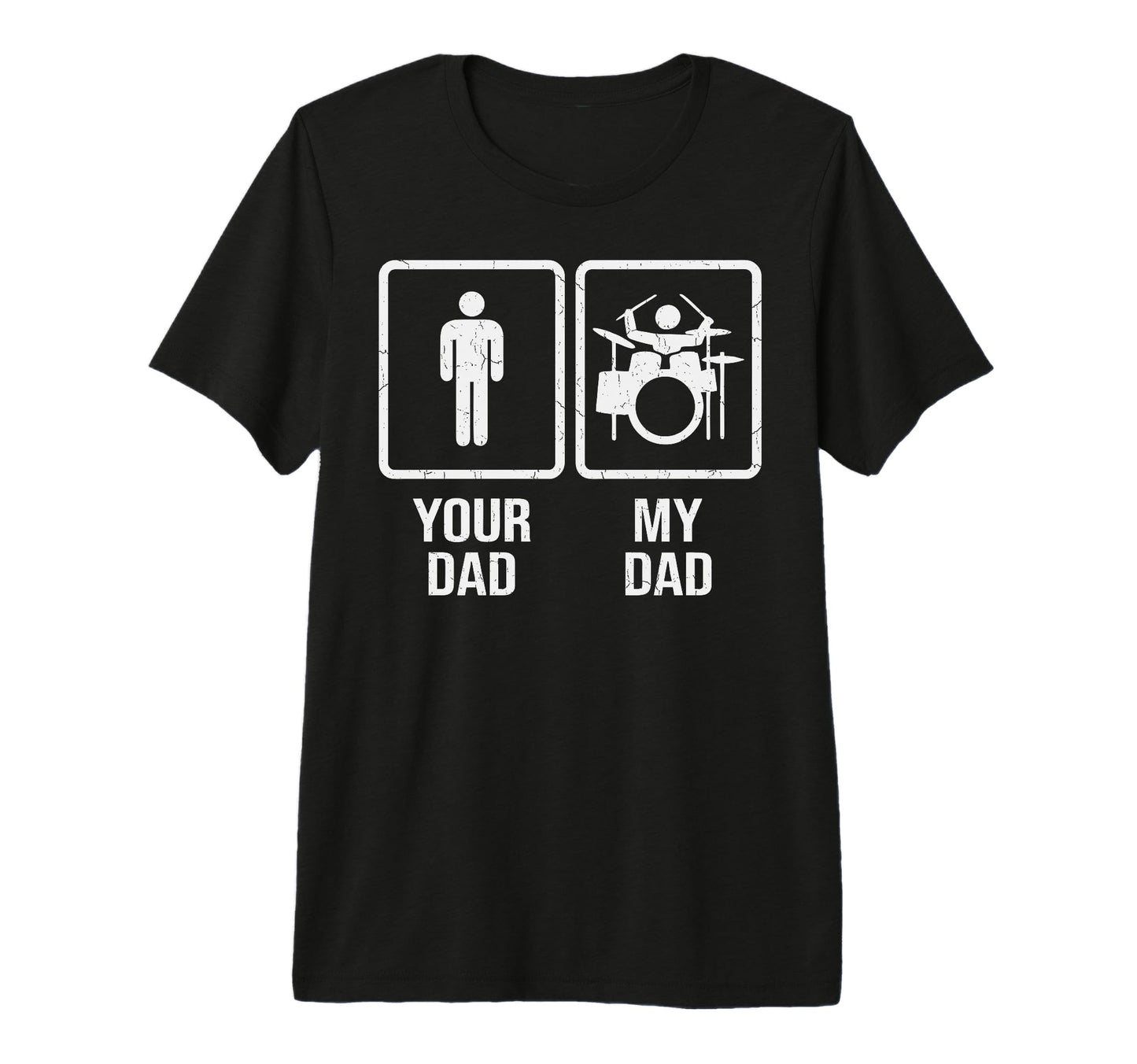 Your Dad My Dad Drums Player Drummers T-Shirt - Minimalist Print Unisex - T-Shirt, Sweatshirt, Hoodie