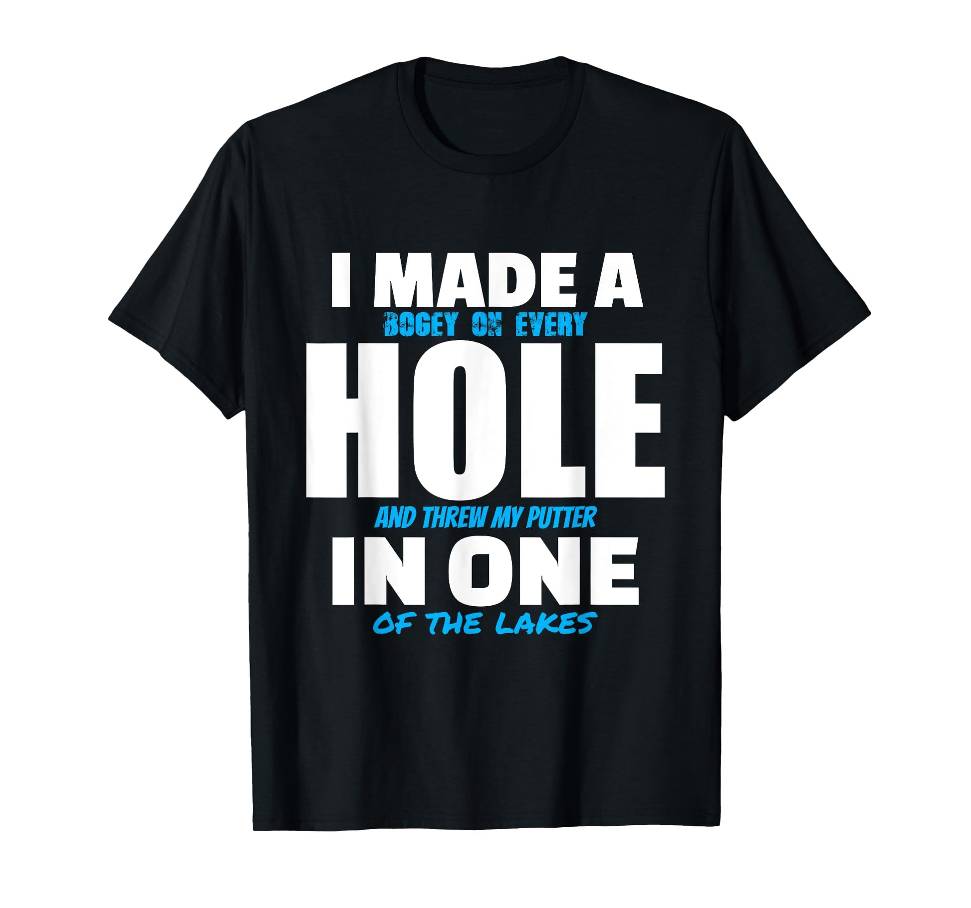 I Made Hole One Funny Golf Pun T-Shirt - Minimalist Print for Adults - T-Shirt, Sweatshirt, Hoodie