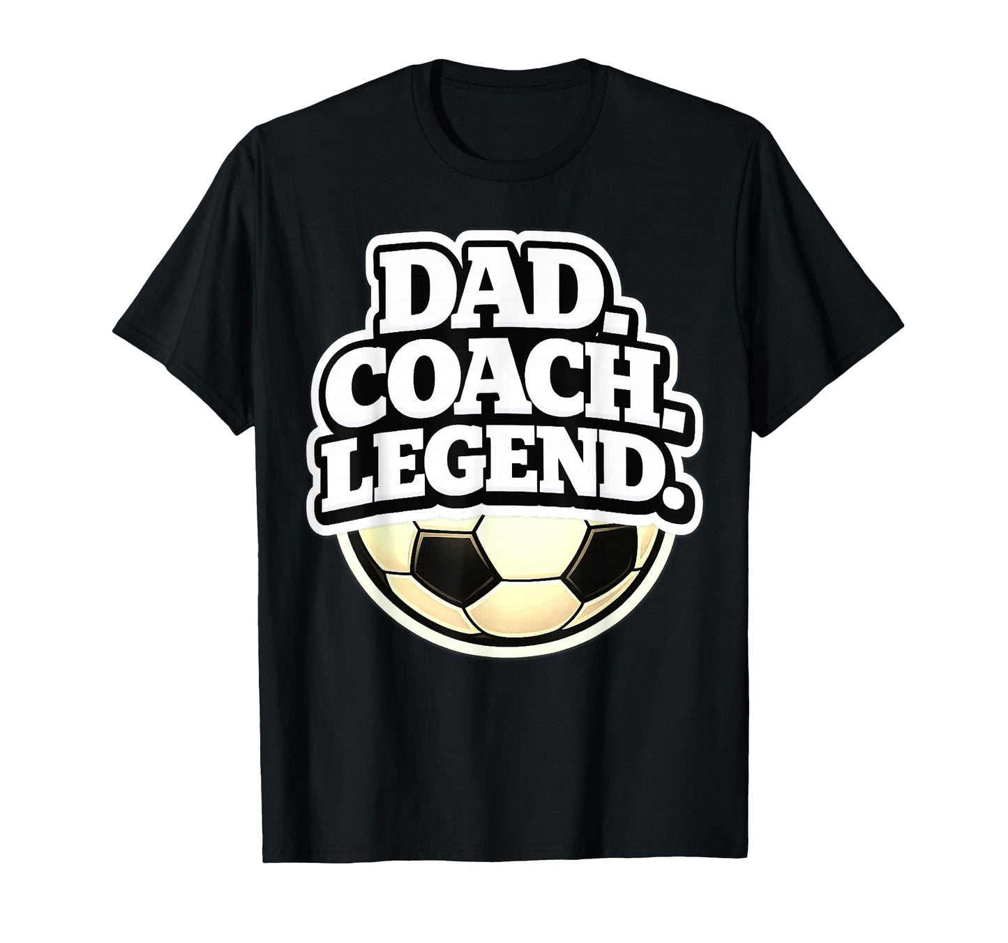 Dad Coach Legend Funny Soccer Dad T-Shirt - Trendy Graphic for Adults - T-Shirt, Sweatshirt, Hoodie