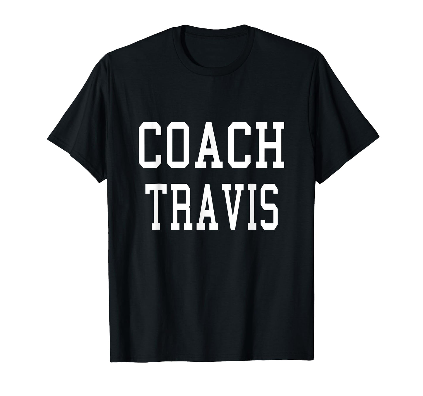 Coach Travis Custom Football Soccer T-Shirt - Minimalist Print Men Women - T-Shirt, Sweatshirt, Hoodie