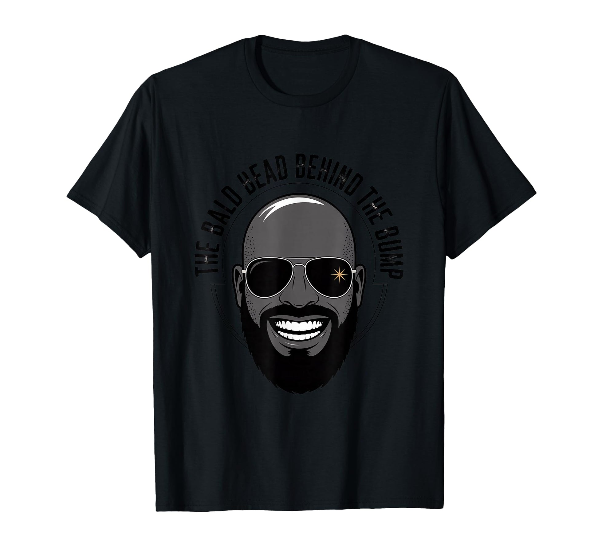 Bald Bead Behind Bump Funny Dad T-Shirt - Casual Everyday Wear Men Women - T-Shirt, Sweatshirt, Hoodie