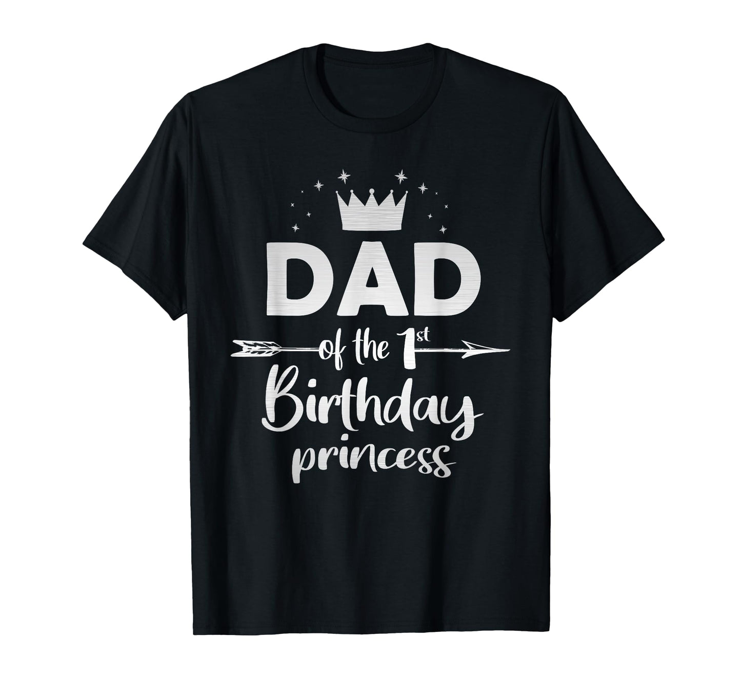 Dad 1St Birthday Princess 1 Years T-Shirt - Minimalist Print for Adults - T-Shirt, Sweatshirt, Hoodie