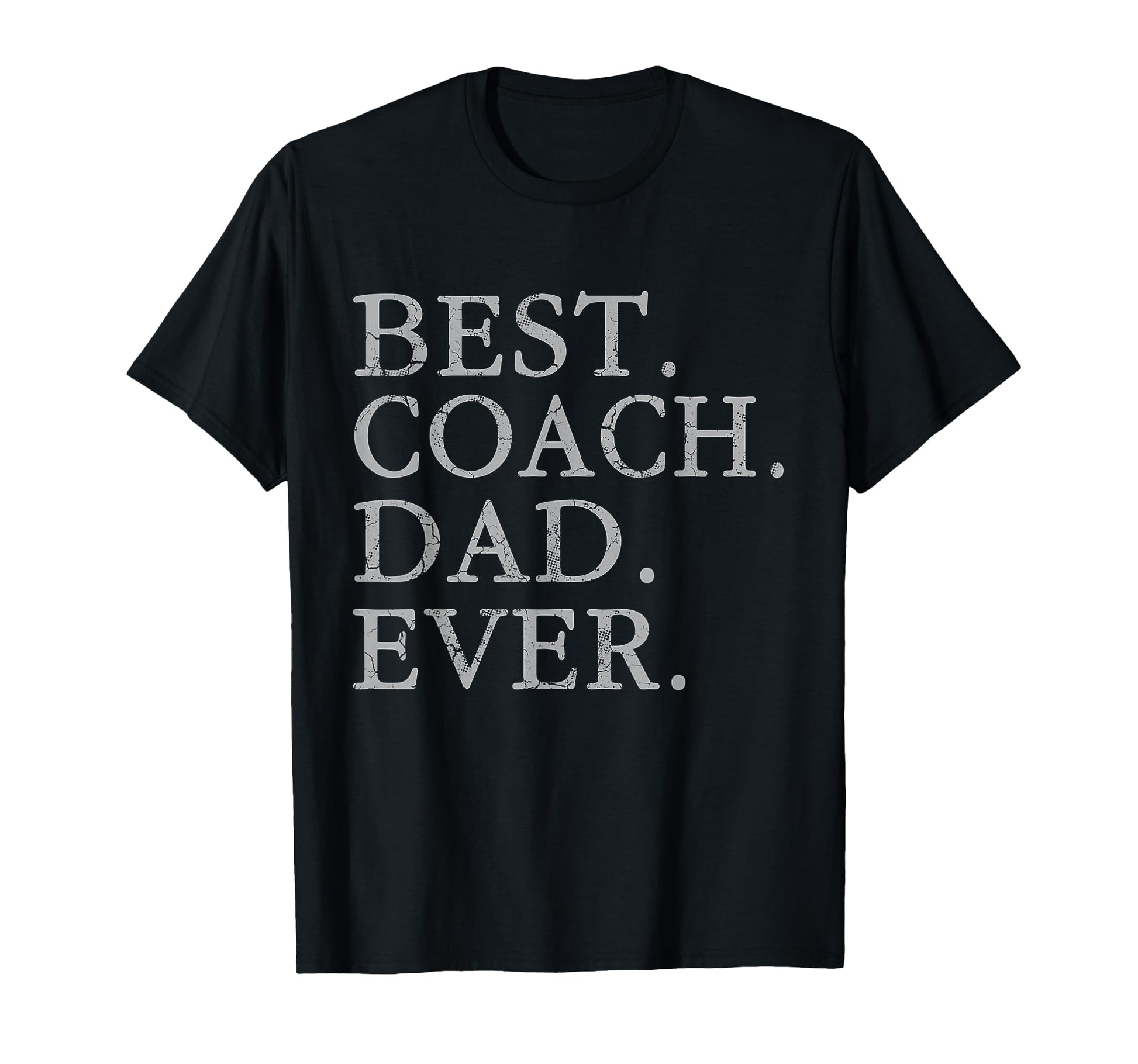Best Coach Dad Ever Sports Baseball T-Shirt - Trendy Graphic Men Women - T-Shirt, Sweatshirt, Hoodie