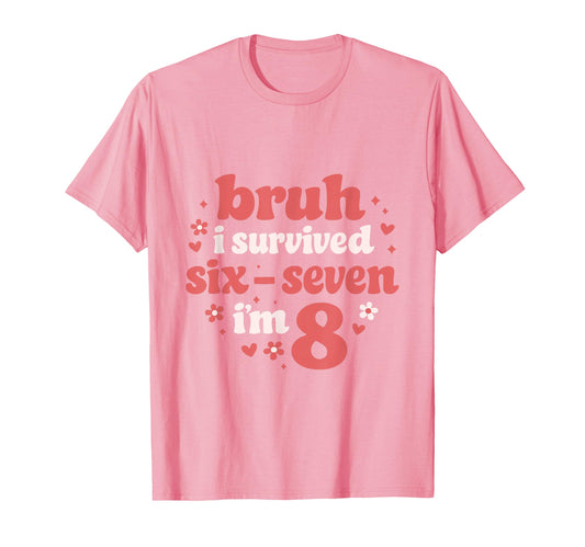 8Th Birthday Outfit Bruh Im 8 Year Old T-Shirt - Trendy Graphic for Adults - T-Shirt, Sweatshirt, Hoodie