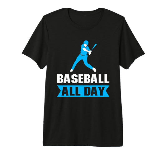 Baseball All Way Baseball Player Baseball T-Shirt - Novelty Apparel Unisex - T-Shirt, Sweatshirt, Hoodie