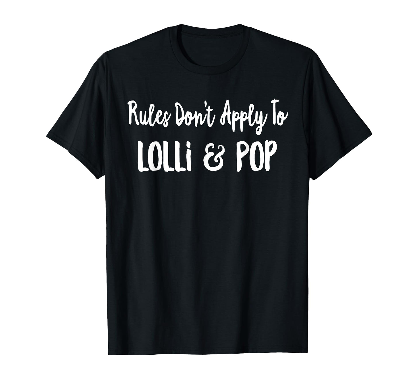 Grandparents Gift Rules Dont Apply To T-Shirt - Streetwear Style Unisex - T-Shirt, Sweatshirt, Hoodie