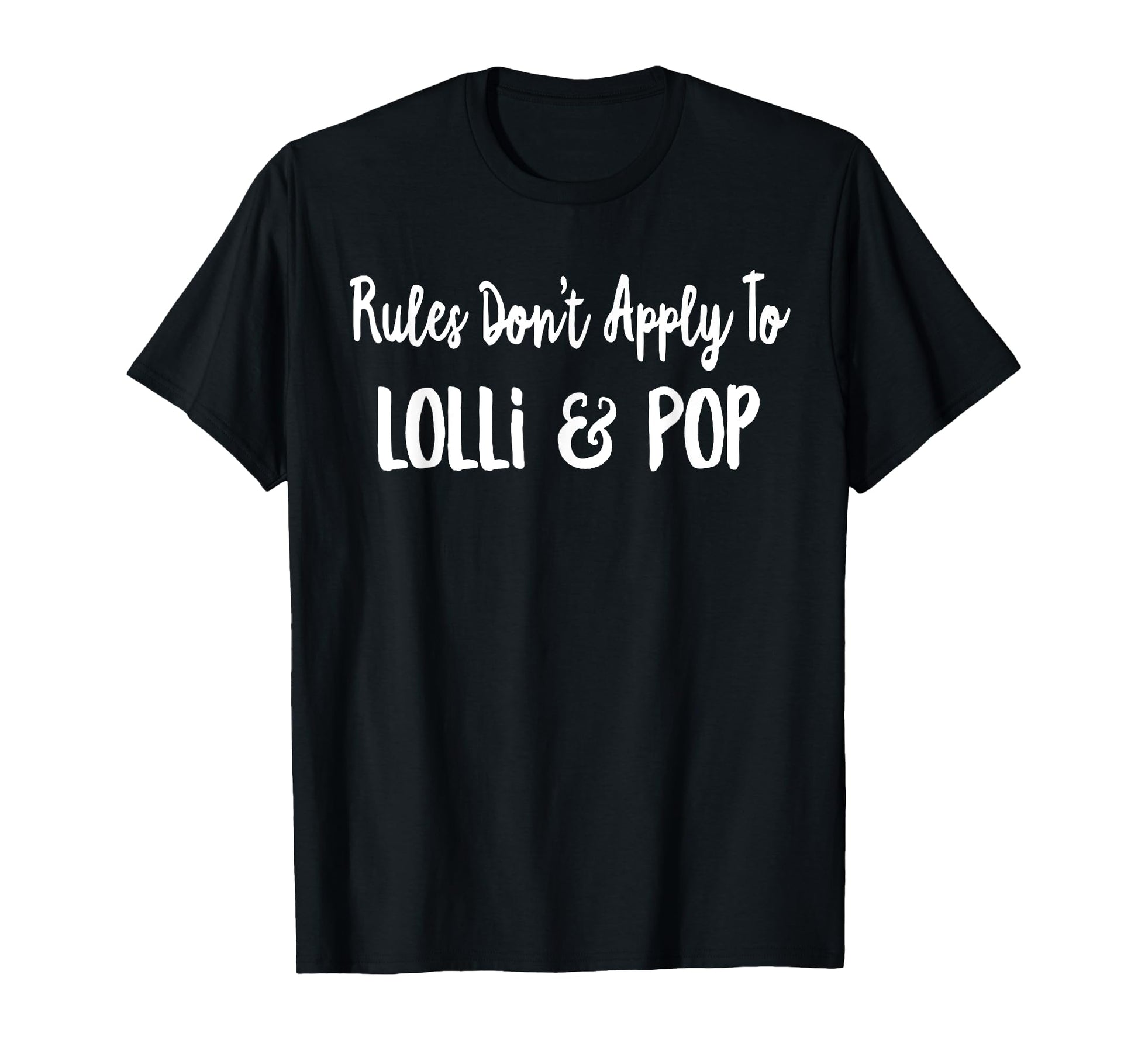 Grandparents Gift Rules Dont Apply To T-Shirt - Streetwear Style Unisex - T-Shirt, Sweatshirt, Hoodie