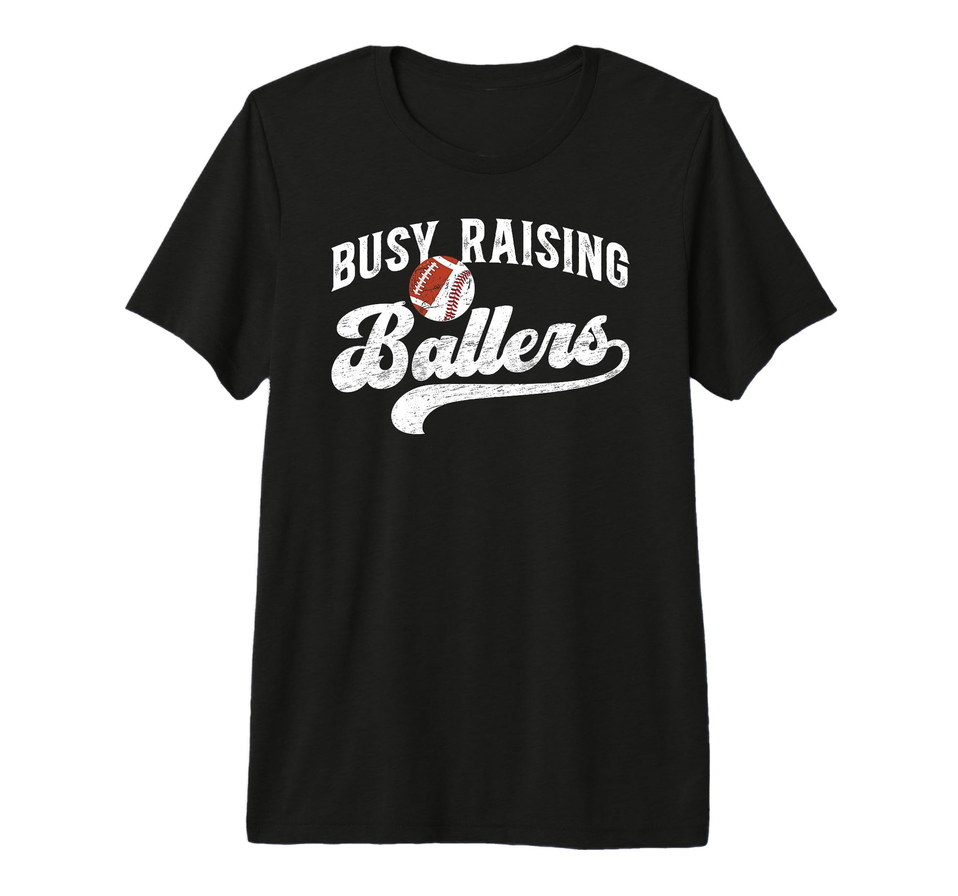 Mens Busy Raising Ballers Football Baseball T-Shirt - Graphic Print Unisex - T-Shirt, Sweatshirt, Hoodie