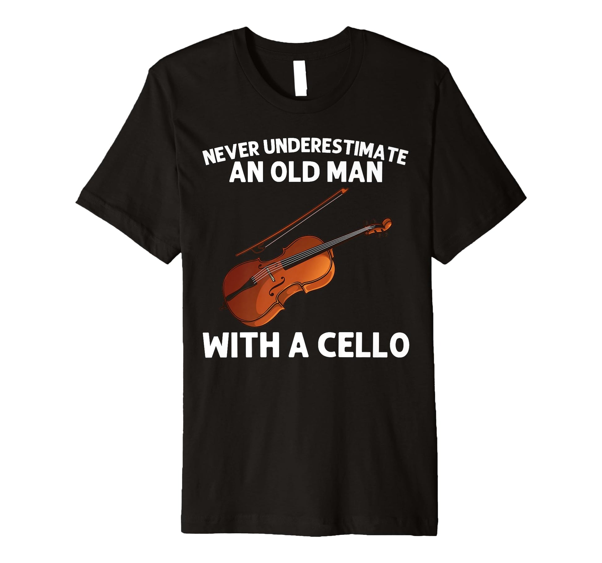Cello Art Dad Cello Player Musician T-Shirt - Novelty Apparel Men Women - T-Shirt, Sweatshirt, Hoodie