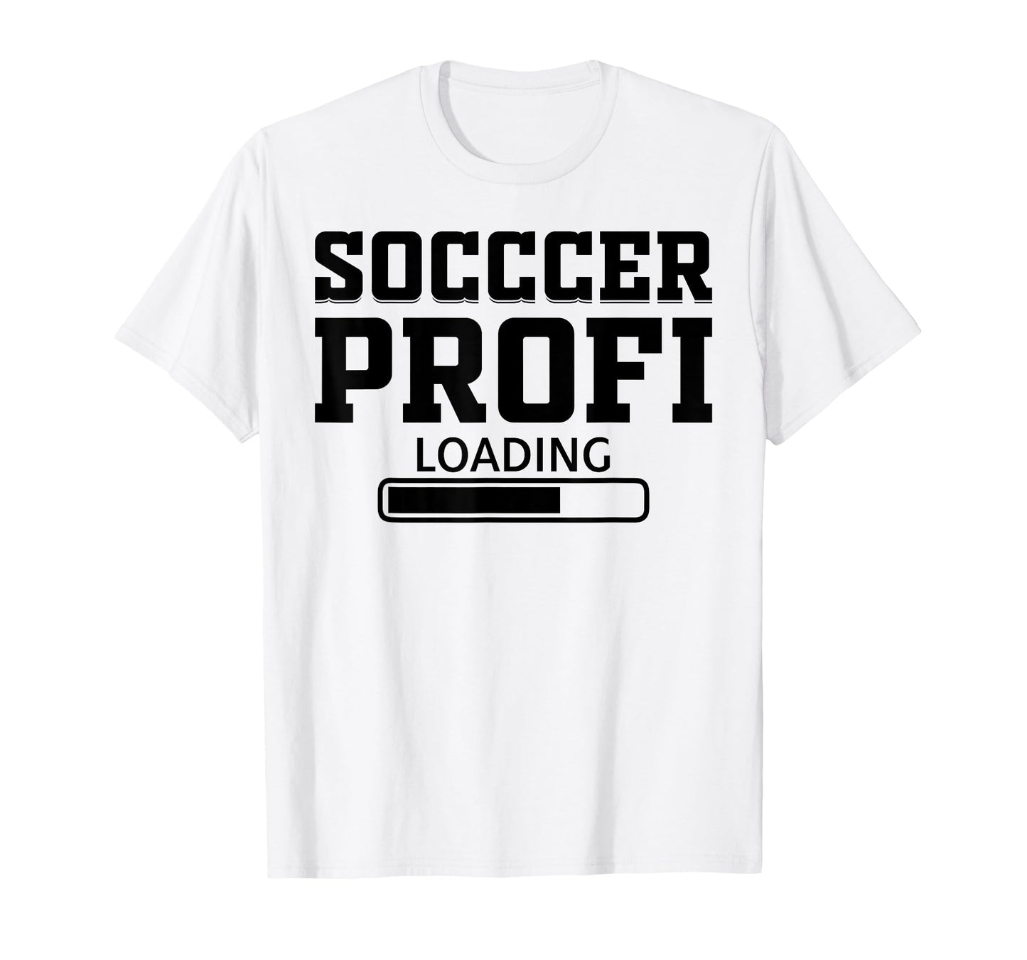 Soccer Profi Loading Soccer T-Shirt - Minimalist Print Men Women - T-Shirt, Sweatshirt, Hoodie