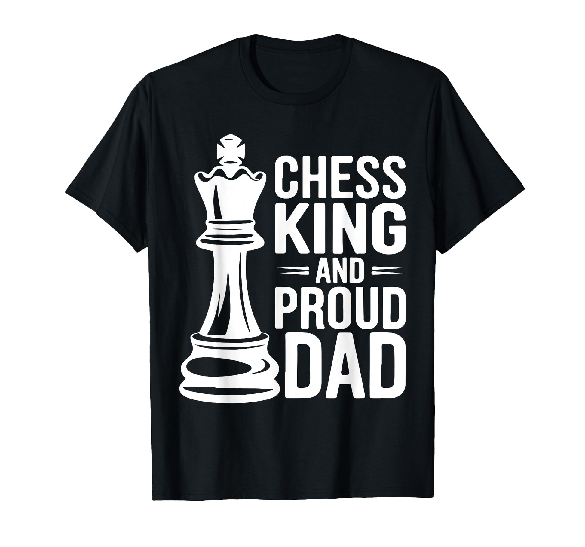 Chess Player Dad Board Game Fathers Day T-Shirt - Streetwear Style Unisex - T-Shirt, Sweatshirt, Hoodie