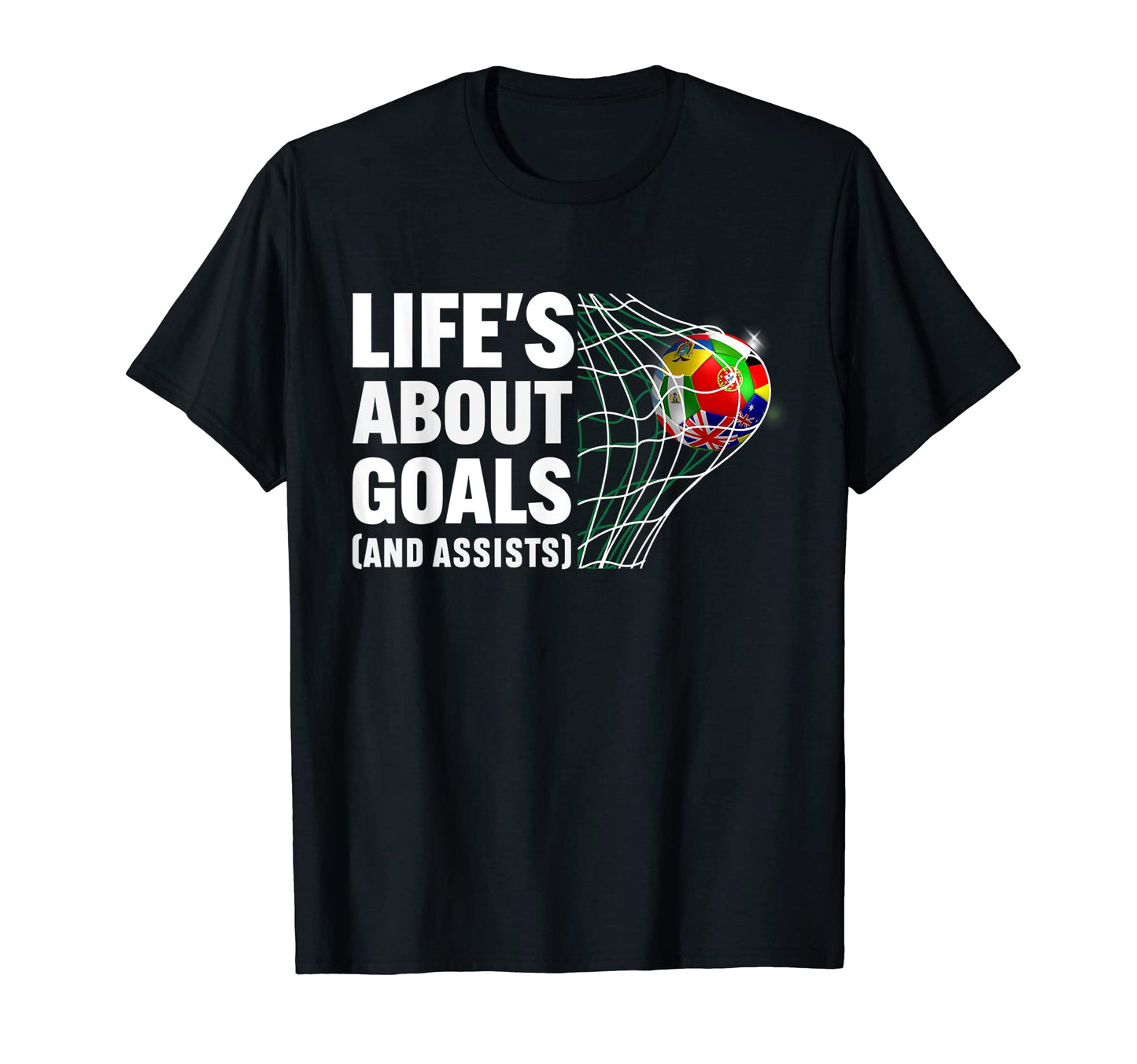 Lifes About Goals And Assists Funny T-Shirt - Custom Art Print Unisex - T-Shirt, Sweatshirt, Hoodie
