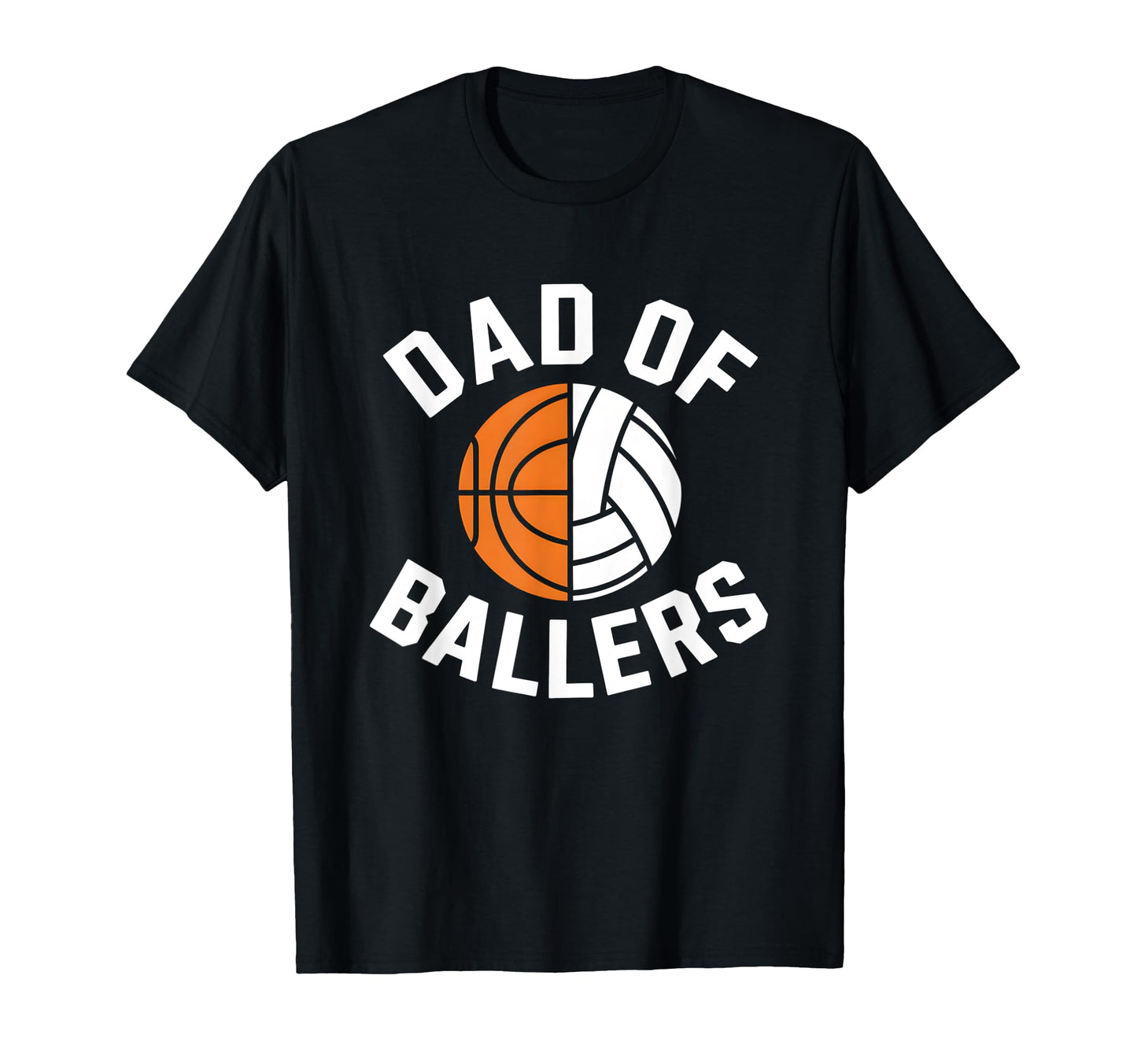 Dad Ballers Basketball Volleyball T-Shirt - Custom Art Print Men Women - T-Shirt, Sweatshirt, Hoodie