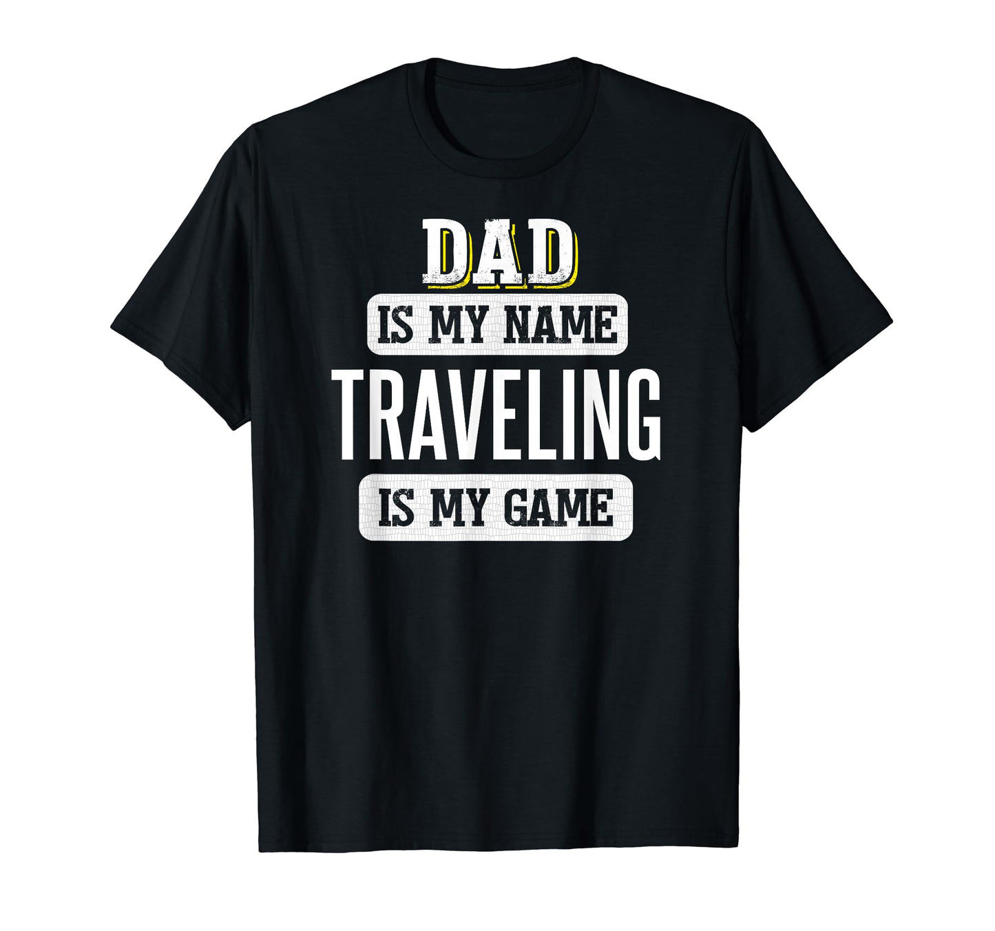 Funny Traveling Gift Dad Fathers Day T-Shirt - Aesthetic Graphic for Adults - T-Shirt, Sweatshirt, Hoodie