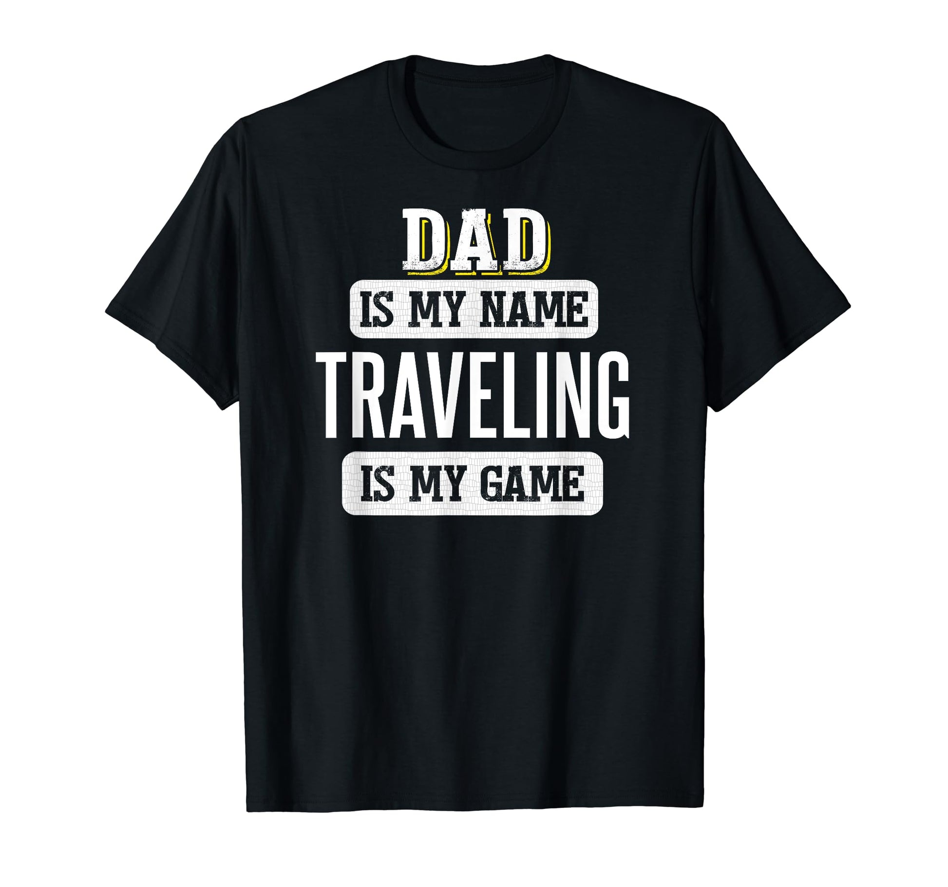 Funny Traveling Gift Dad Fathers Day T-Shirt - Aesthetic Graphic for Adults - T-Shirt, Sweatshirt, Hoodie