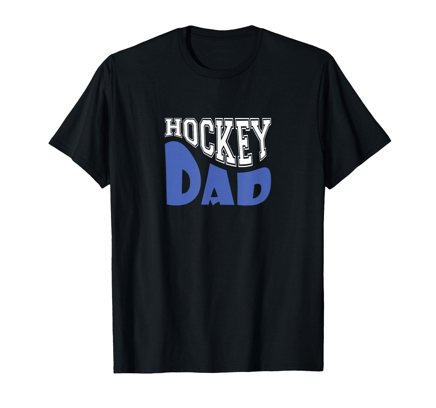 Hockey Dad T-Shirt - Novelty Apparel Unisex - T-Shirt, Sweatshirt, Hoodie