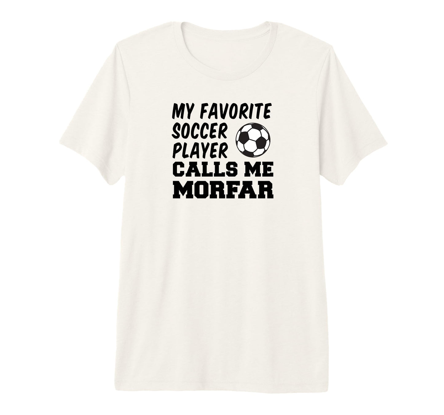 Mens My Favorite Soccer Player Calls T-Shirt - Unique Graphic for Adults - T-Shirt, Sweatshirt, Hoodie