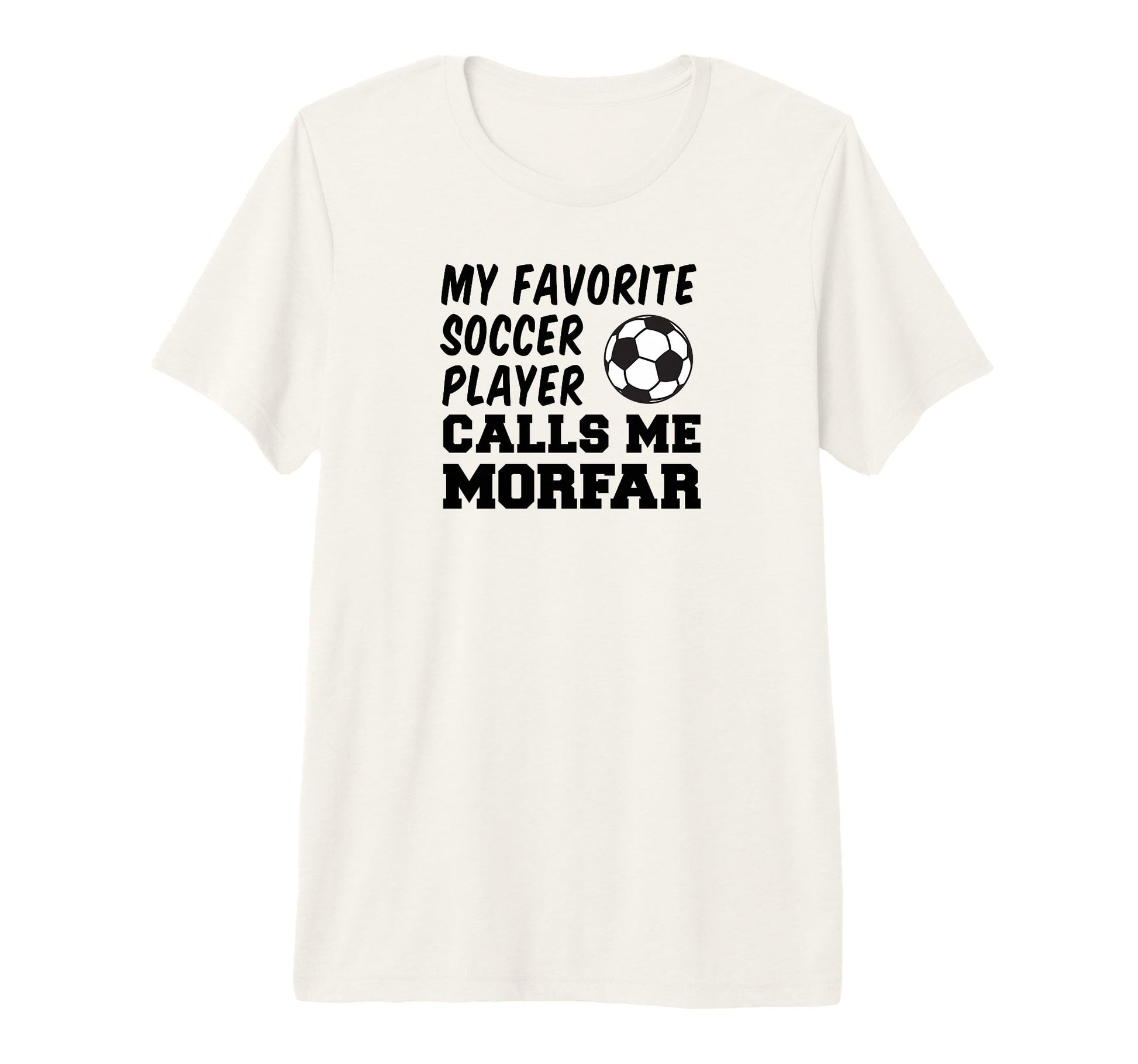Mens My Favorite Soccer Player Calls T-Shirt - Unique Graphic for Adults - T-Shirt, Sweatshirt, Hoodie
