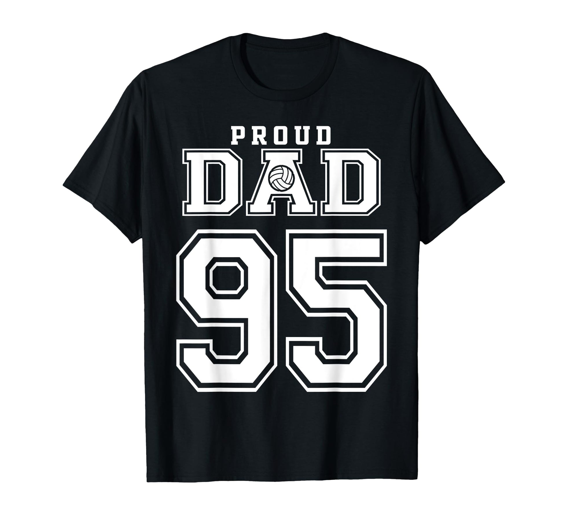 Custom Proud Volleyball Dad Number 95 T-Shirt - Custom Art Print Men Women - T-Shirt, Sweatshirt, Hoodie