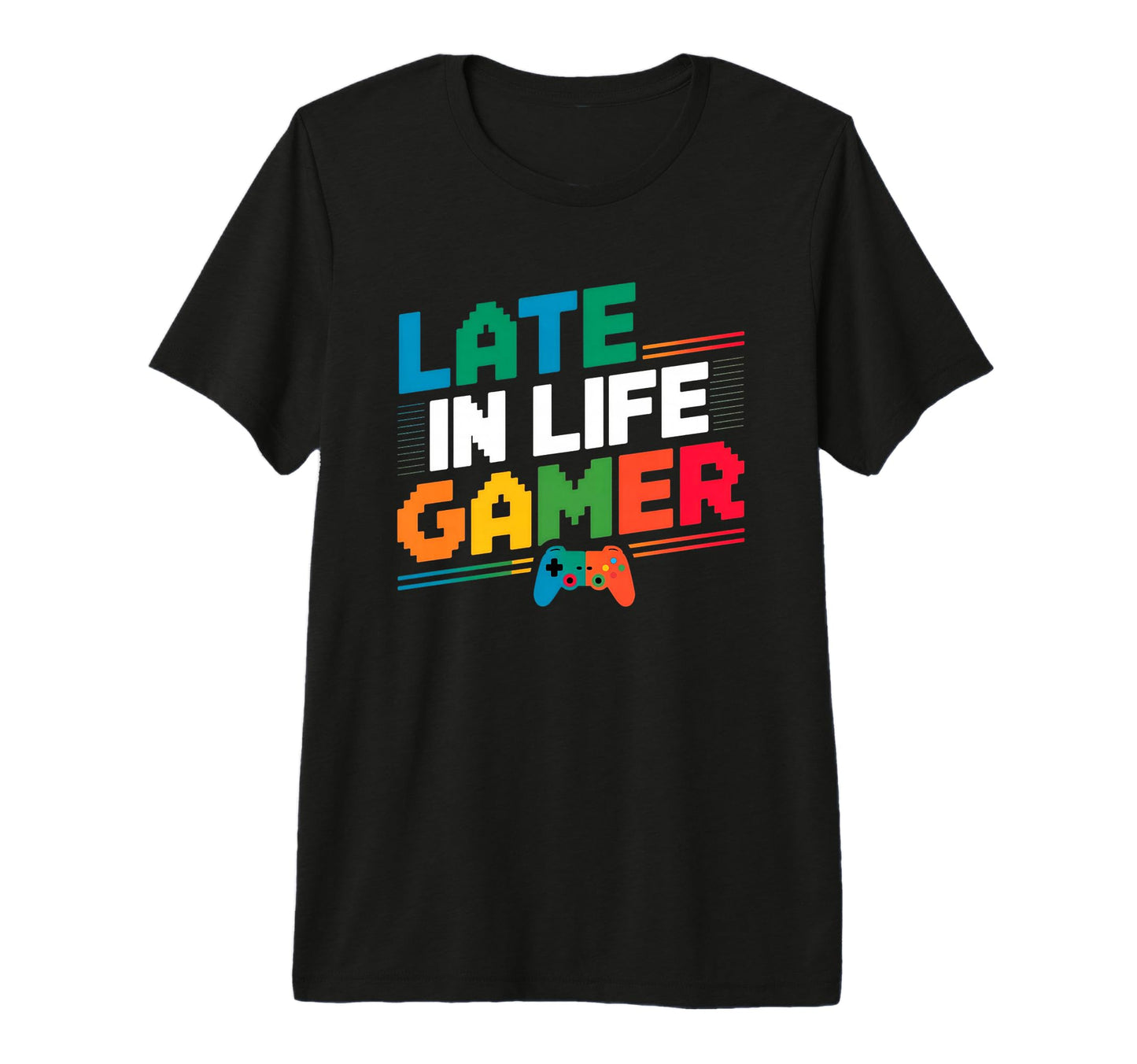 Late Life Gamer Older Senior New Video T-Shirt - Unique Graphic Unisex - T-Shirt, Sweatshirt, Hoodie