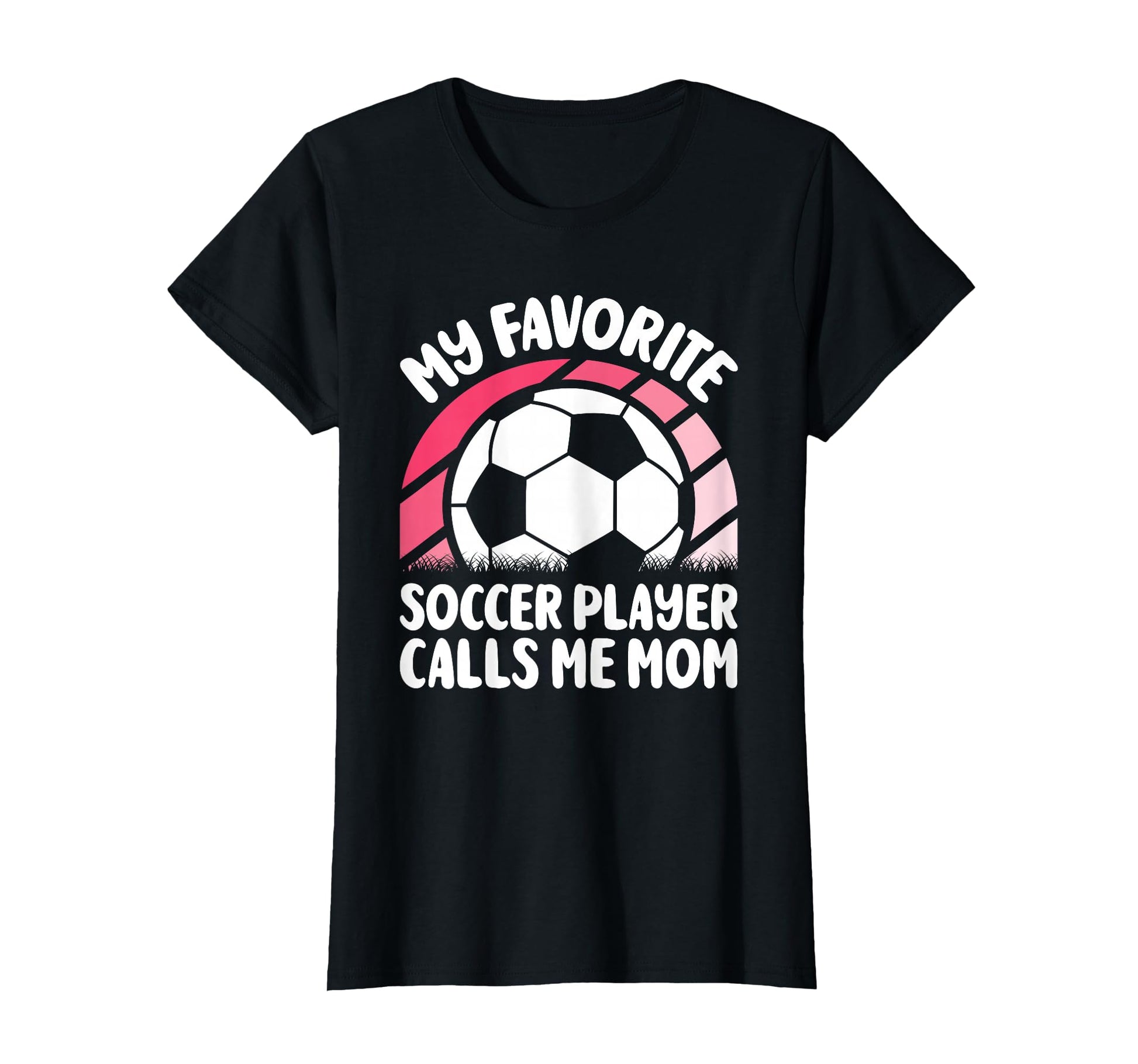 My Favorite Soccer Player Calls Me T-Shirt - Novelty Apparel for Adults - T-Shirt, Sweatshirt, Hoodie