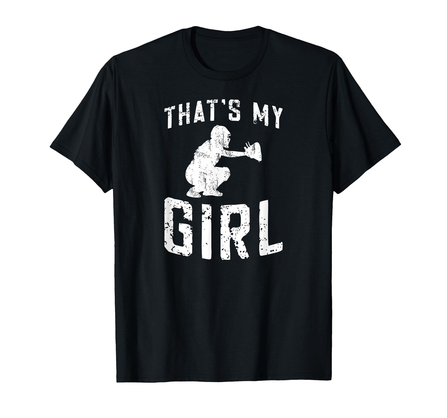 Thats My Softball Catcher Dad Softball T-Shirt - Novelty Apparel Unisex - T-Shirt, Sweatshirt, Hoodie