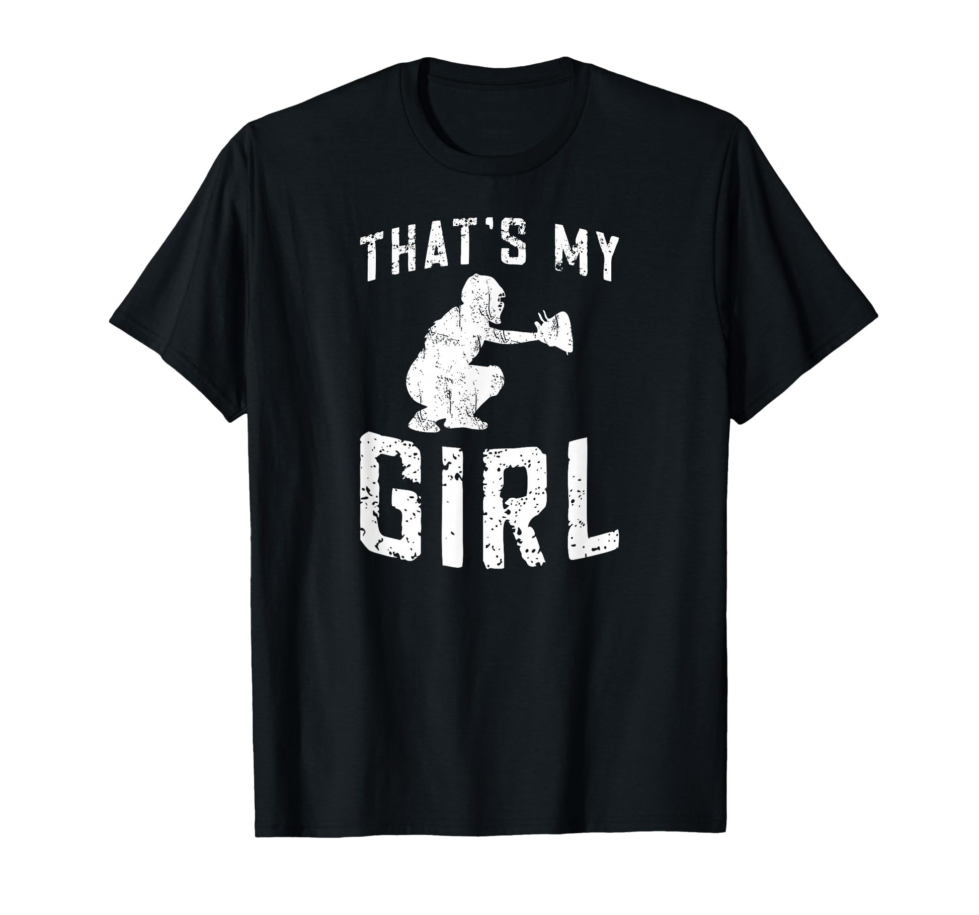 Thats My Softball Catcher Dad Softball T-Shirt - Novelty Apparel Unisex - T-Shirt, Sweatshirt, Hoodie