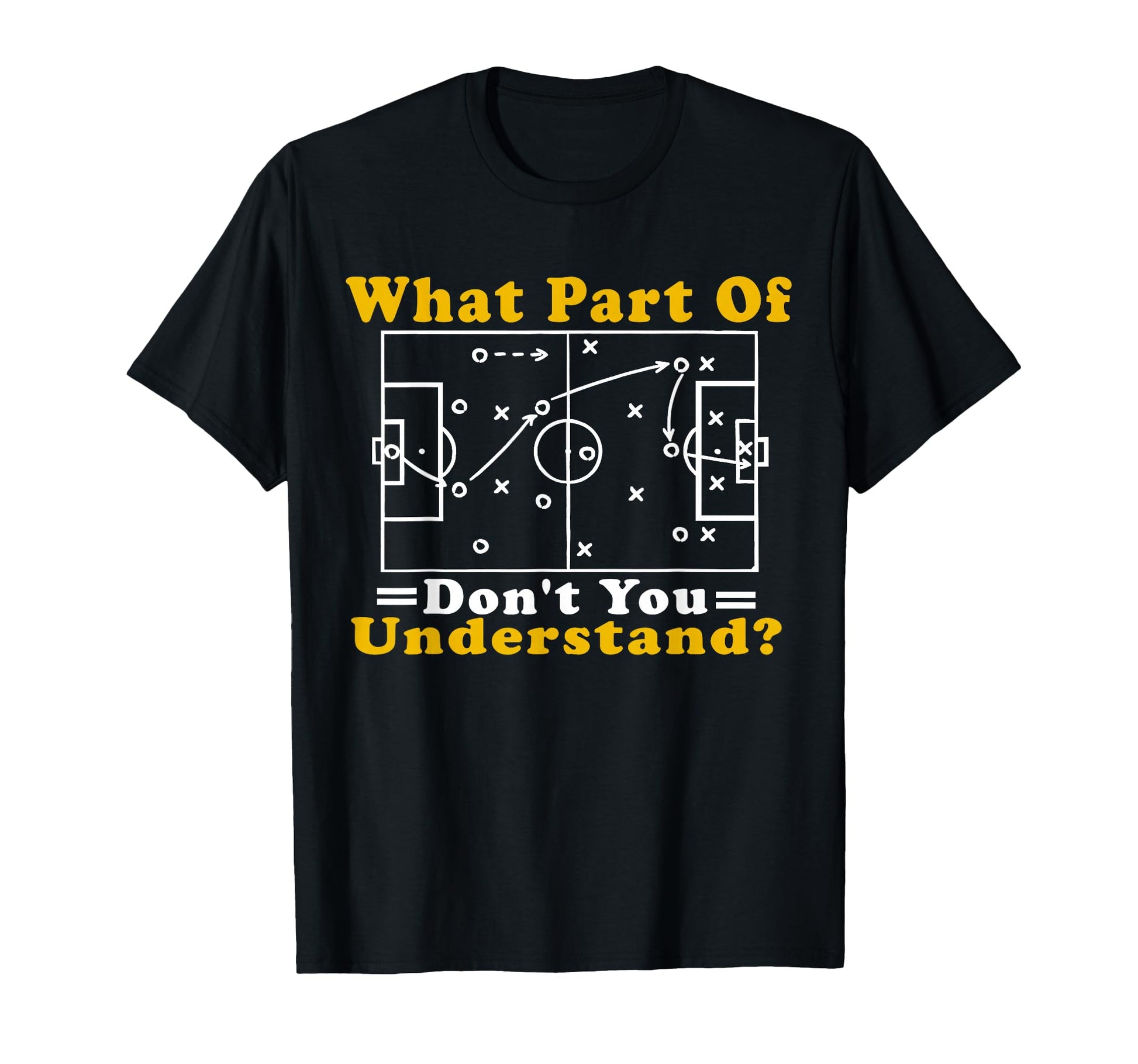What Part Soccer Dont You Understand T-Shirt - Minimalist Print Unisex - T-Shirt, Sweatshirt, Hoodie