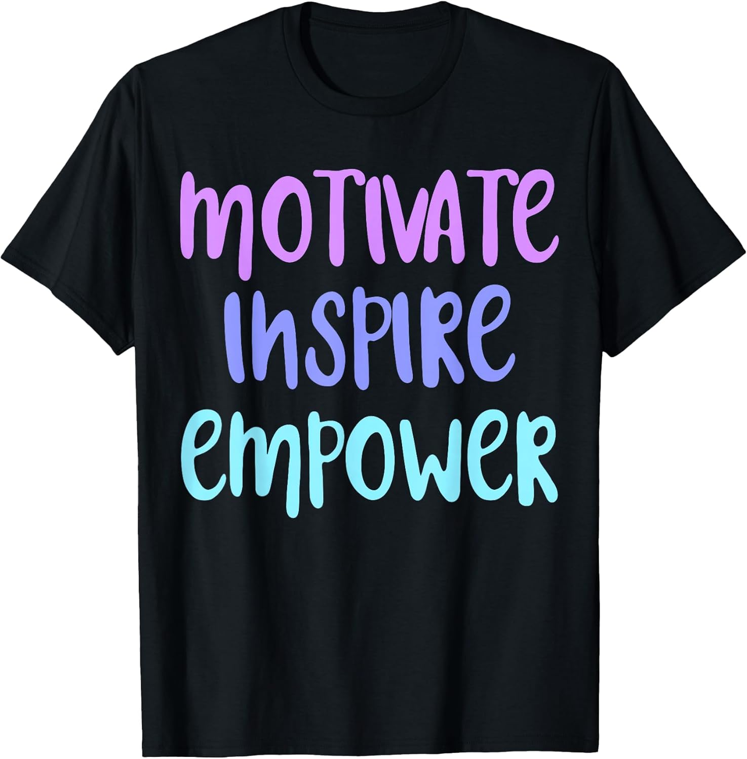 Motivate Inspire Empower Tees Unisex T-shirt, Sweatshirt, Hoodie, Long Sleeve Tee - T-Shirt, Sweatshirt, Hoodie