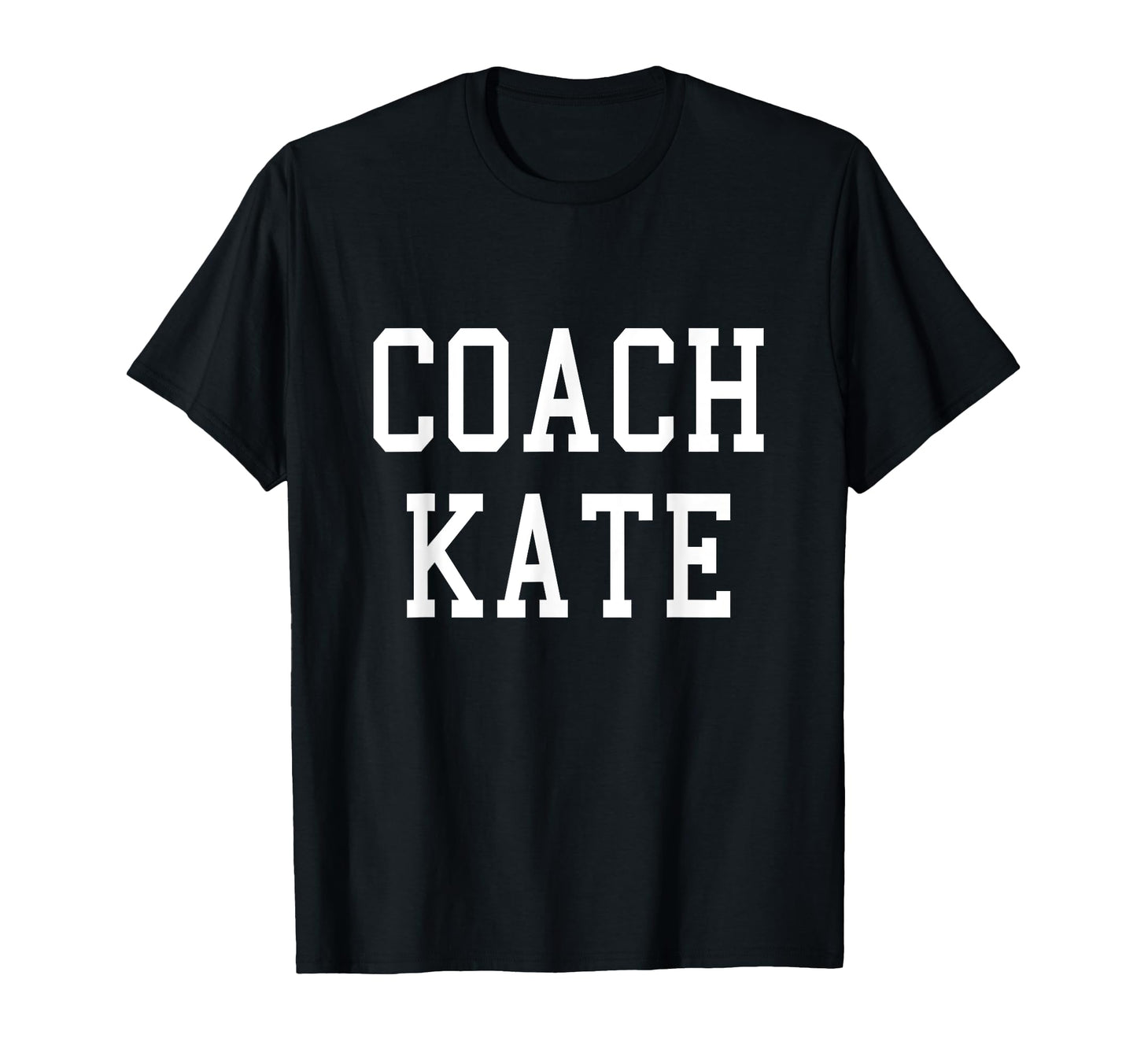 Coach Kate Custom Football Soccer Baseball T-Shirt - Graphic Print Unisex - T-Shirt, Sweatshirt, Hoodie