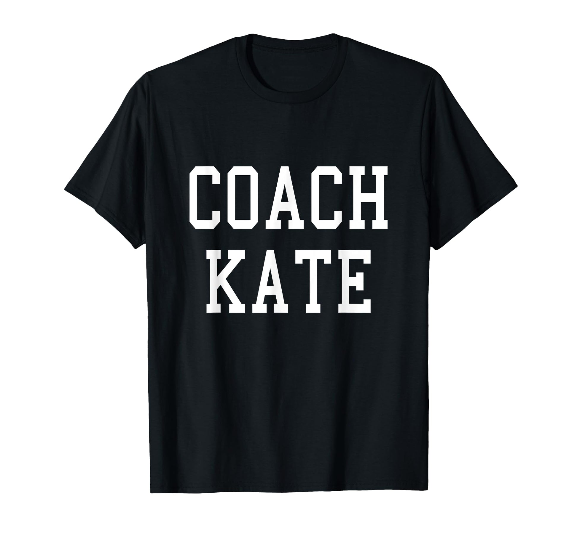 Coach Kate Custom Football Soccer Baseball T-Shirt - Graphic Print Unisex - T-Shirt, Sweatshirt, Hoodie
