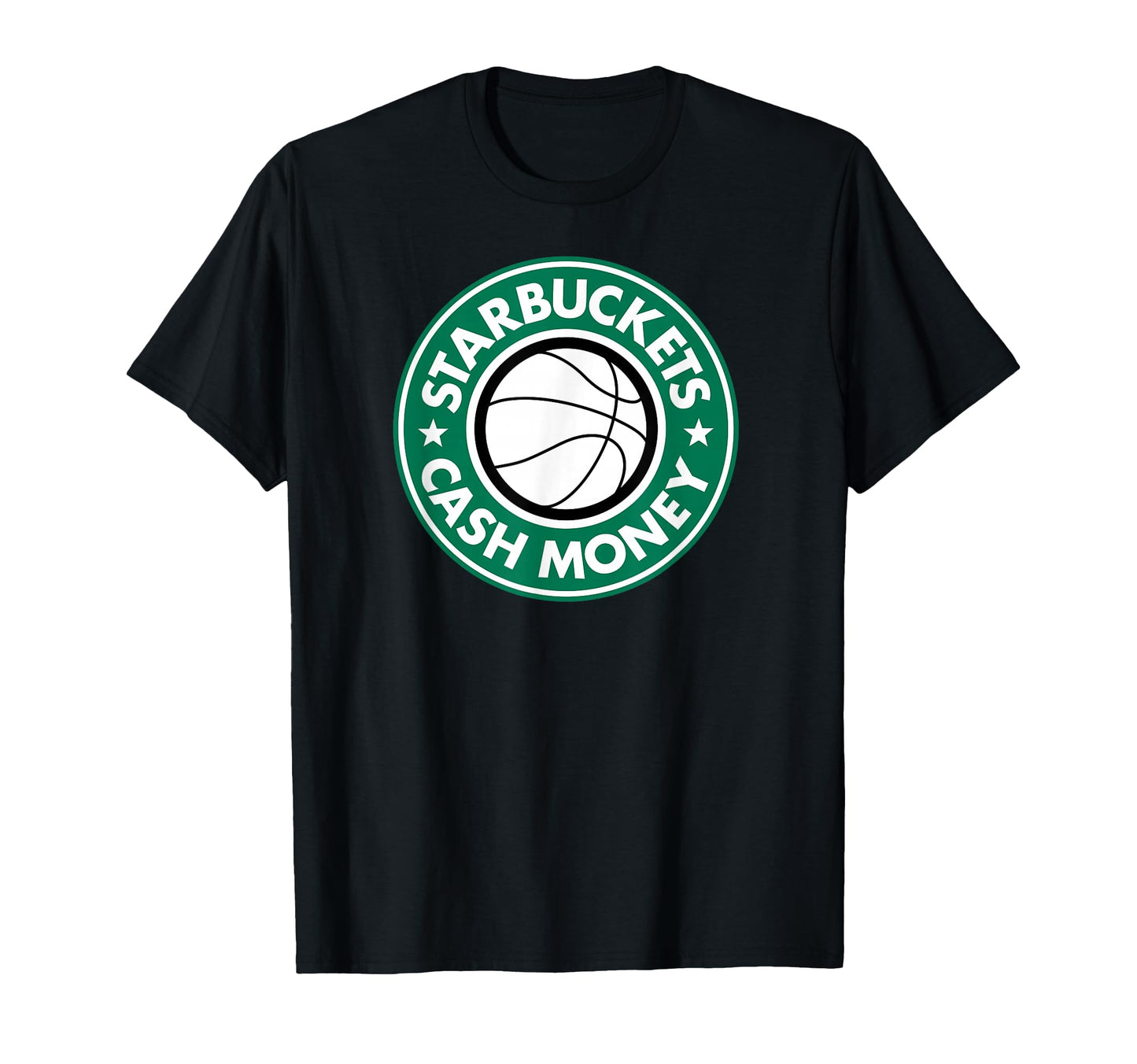 Starbuckets Cash Money Basketball T-Shirt - Fun Novelty Design Men Women - T-Shirt, Sweatshirt, Hoodie