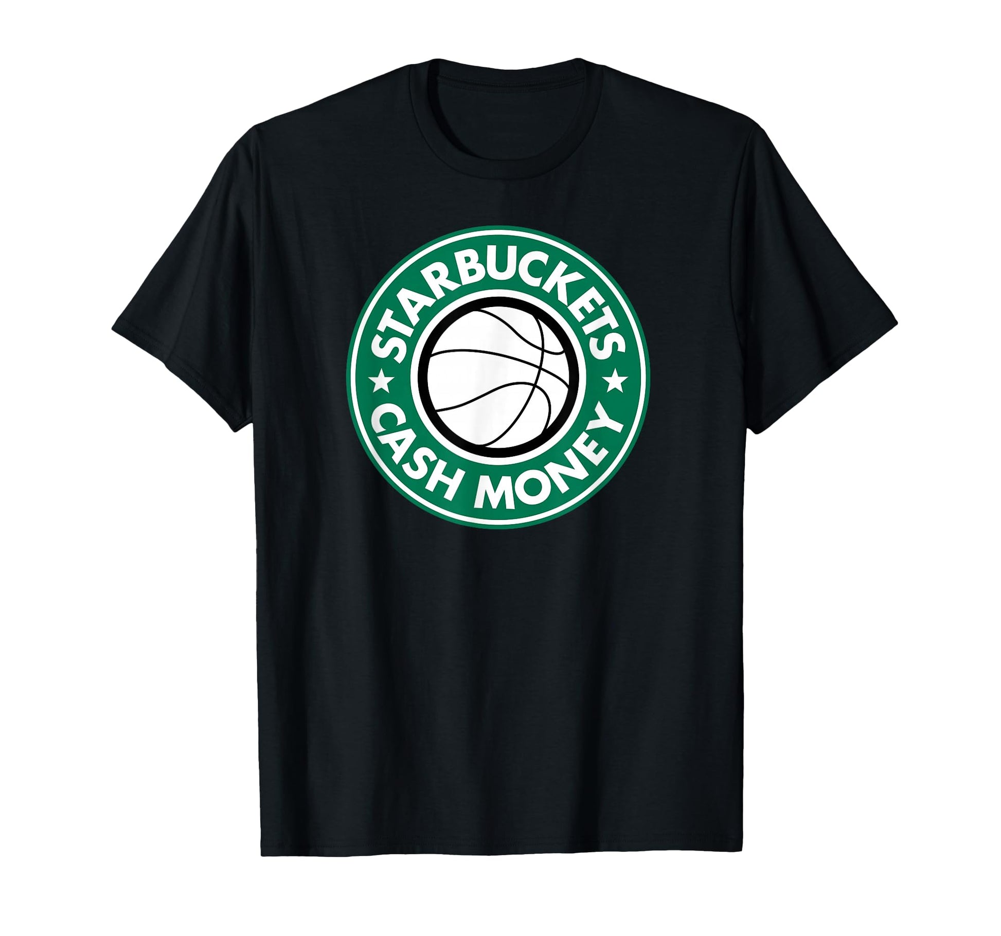 Starbuckets Cash Money Basketball T-Shirt - Fun Novelty Design Men Women - T-Shirt, Sweatshirt, Hoodie