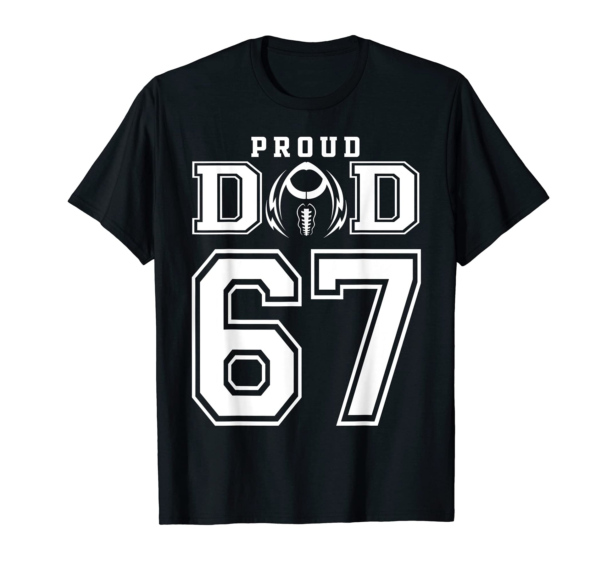 Custom Proud Football Dad Number 67 T-Shirt - Aesthetic Graphic for Adults - T-Shirt, Sweatshirt, Hoodie