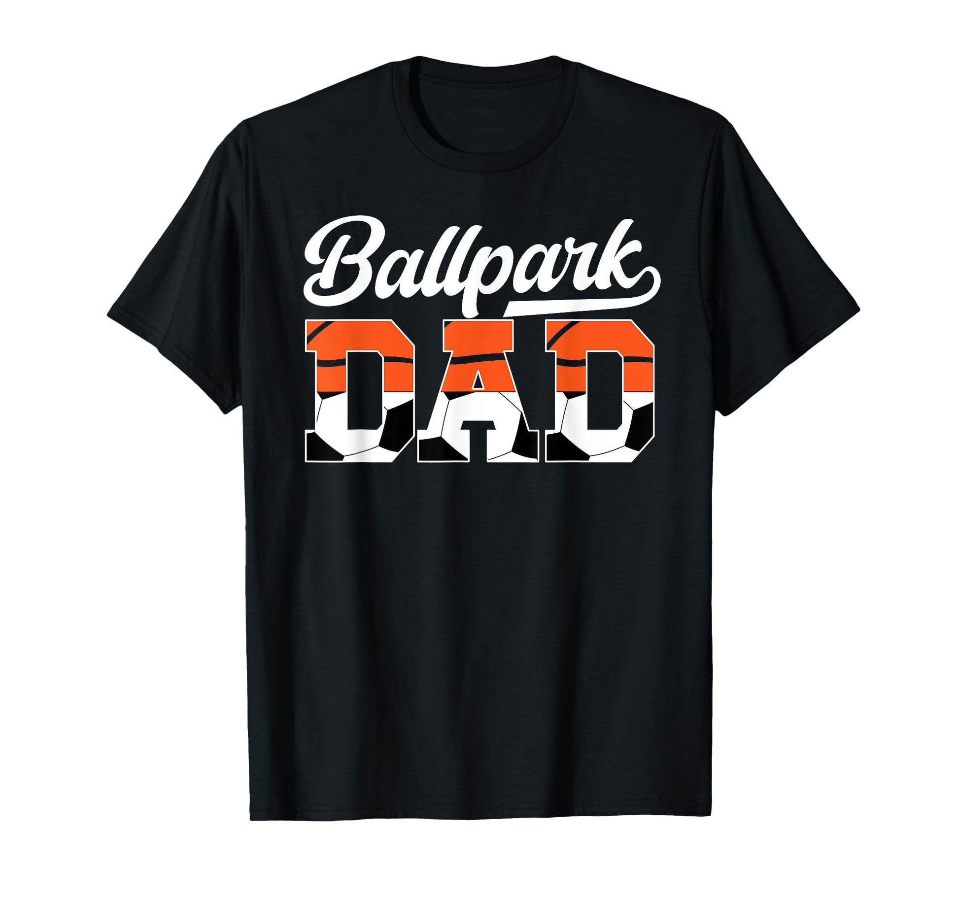 Ballpark Dad Soccer Basketball Dad T-Shirt - Minimalist Print Men Women - T-Shirt, Sweatshirt, Hoodie