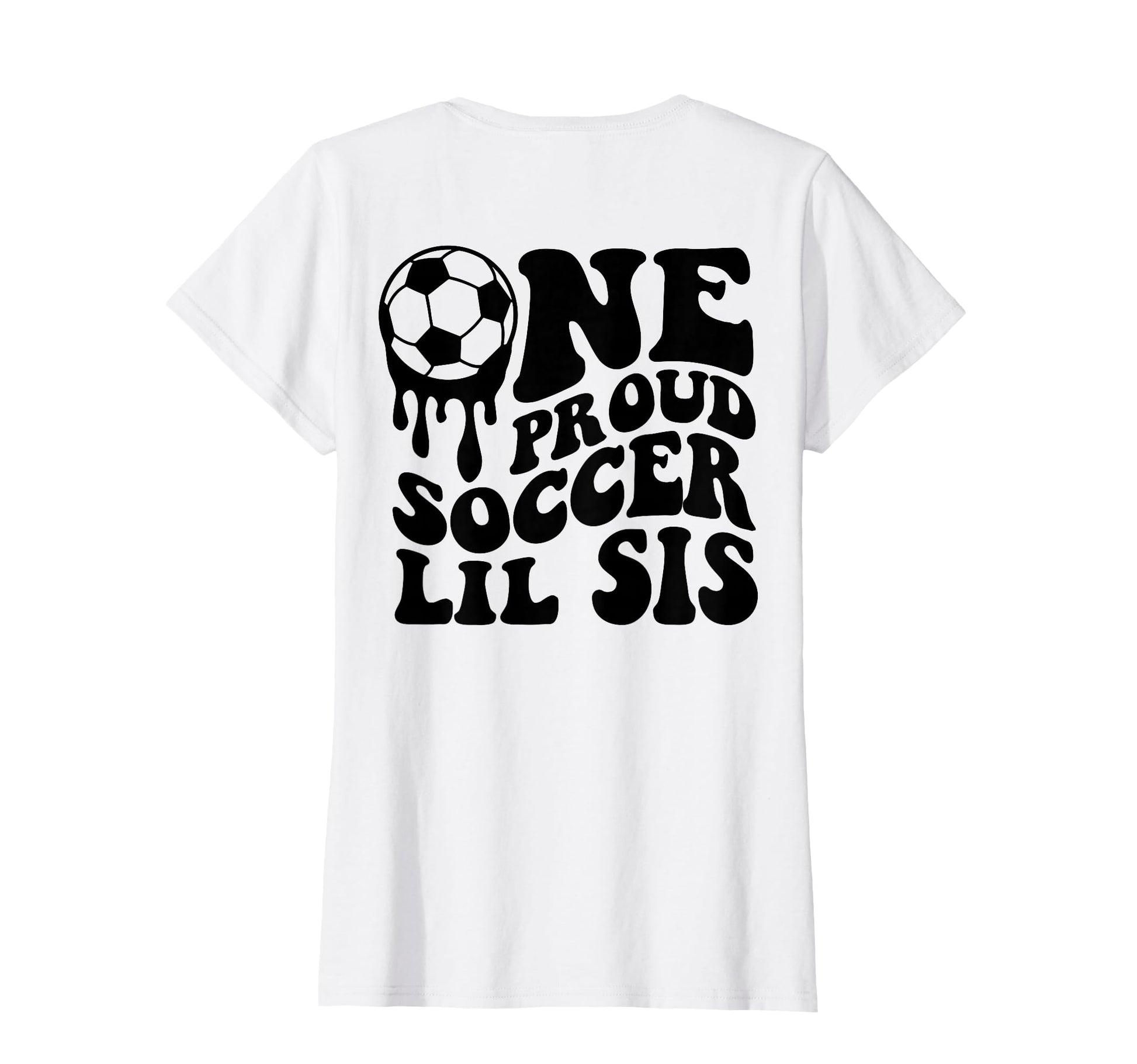 Proud Soccer Lil Sis Soccer Ball Drip T-Shirt - Custom Art Print Men Women - T-Shirt, Sweatshirt, Hoodie