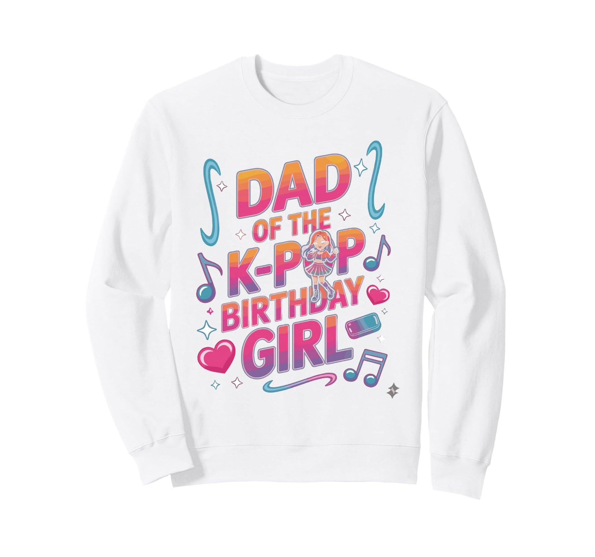 Kpop Outfit K Pop Dad Birthday Kpop Sweatshirt - Unique Graphic for Adults - T-Shirt, Sweatshirt, Hoodie