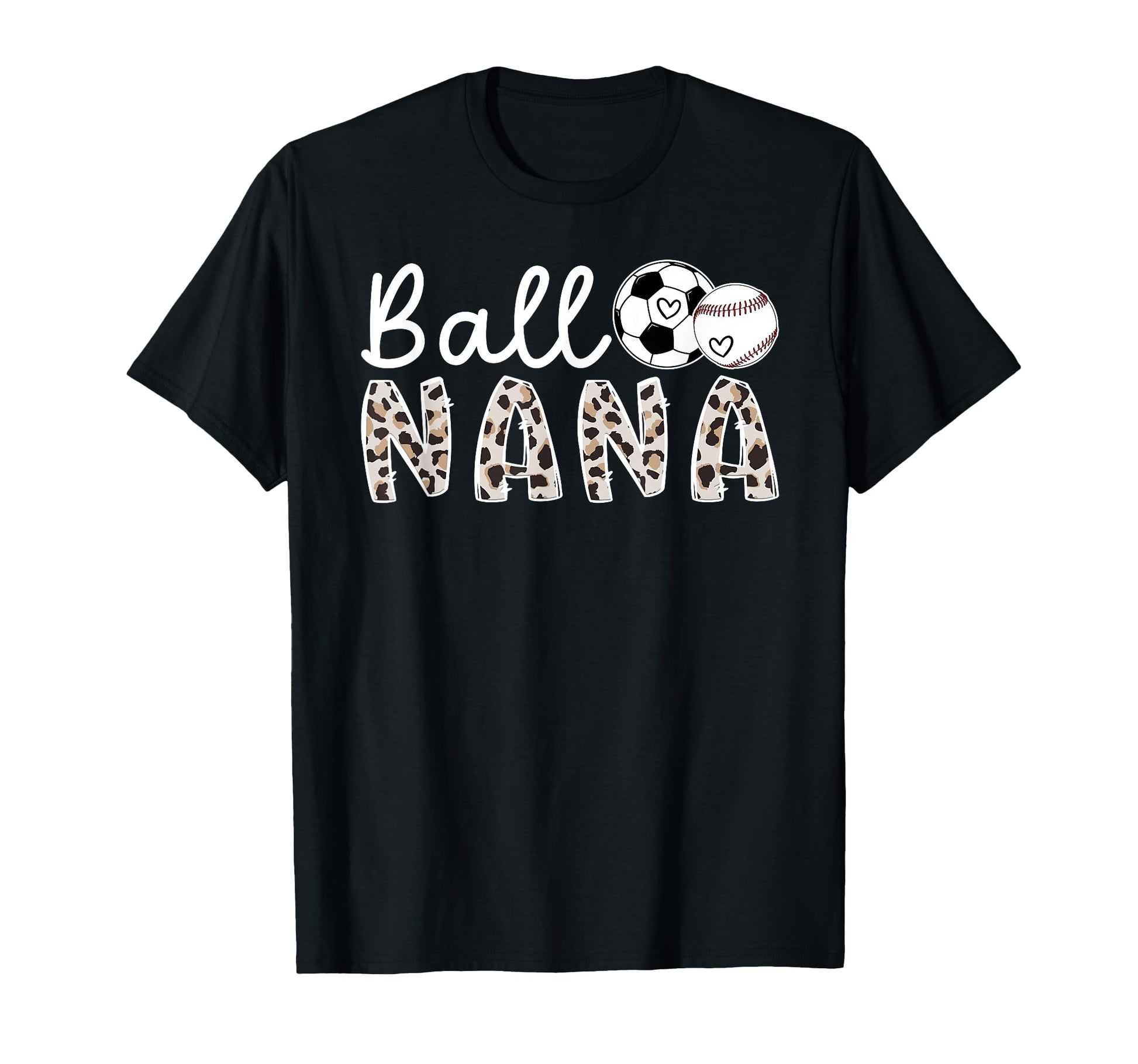 Ball Nana Grandma Baseball Soccer Nana T-Shirt - Streetwear Style Unisex - T-Shirt, Sweatshirt, Hoodie