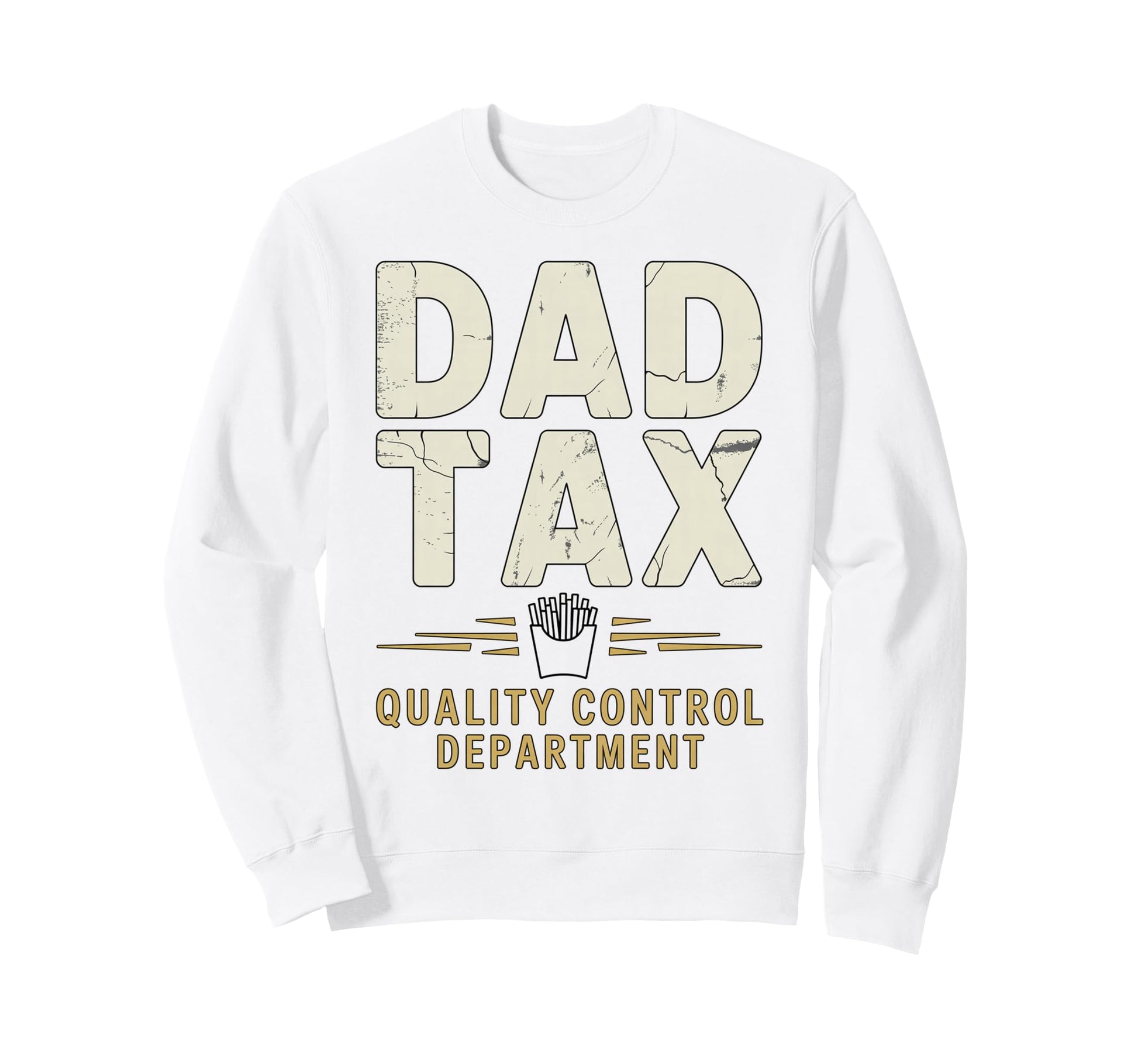 Dad Tax Definition Funny Fathers Sweatshirt - Streetwear Style for Adults - T-Shirt, Sweatshirt, Hoodie