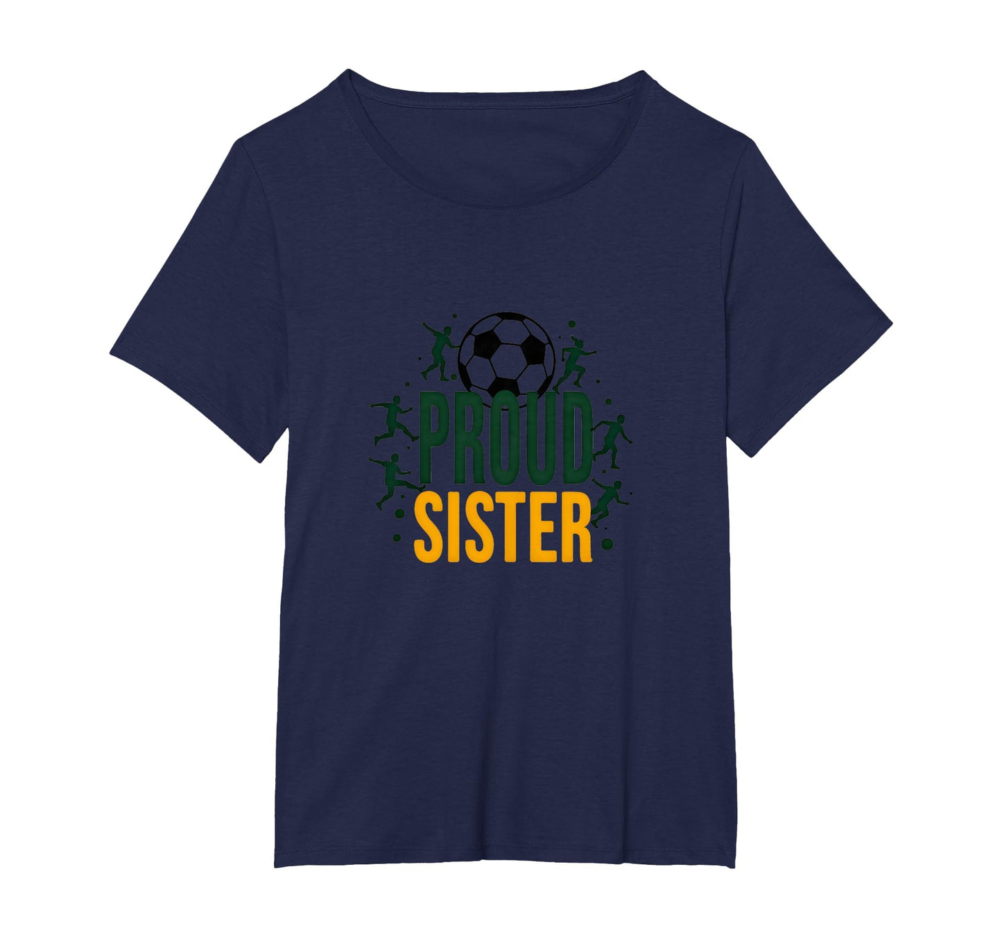 Proud Soccer Sister Sporty Family T-Shirt - Custom Art Print Men Women - T-Shirt, Sweatshirt, Hoodie