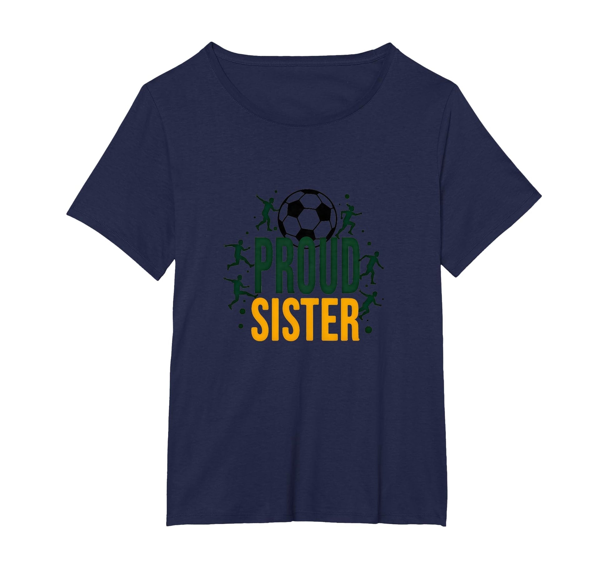 Proud Soccer Sister Sporty Family T-Shirt - Custom Art Print Men Women - T-Shirt, Sweatshirt, Hoodie