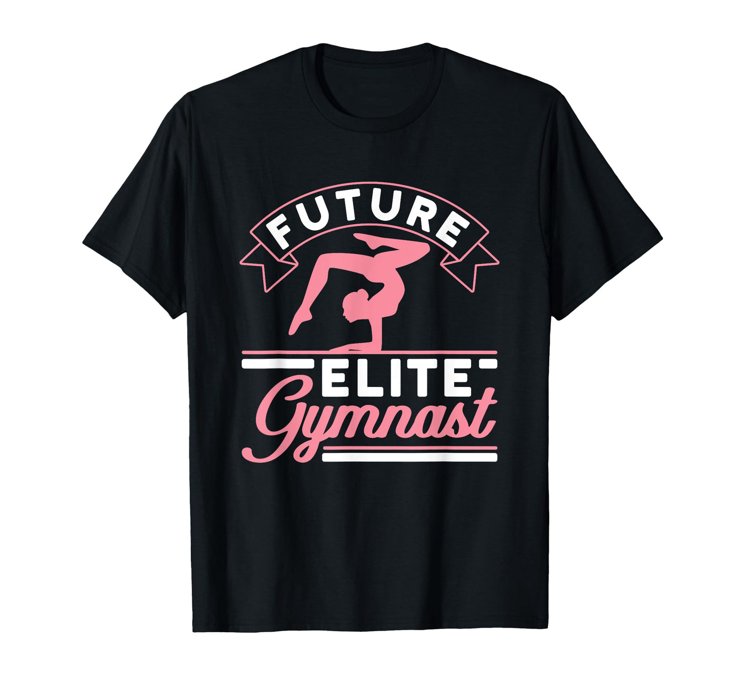 Future Elite Gymnast Gymnastics Star T-Shirt - Trendy Graphic Men Women - T-Shirt, Sweatshirt, Hoodie
